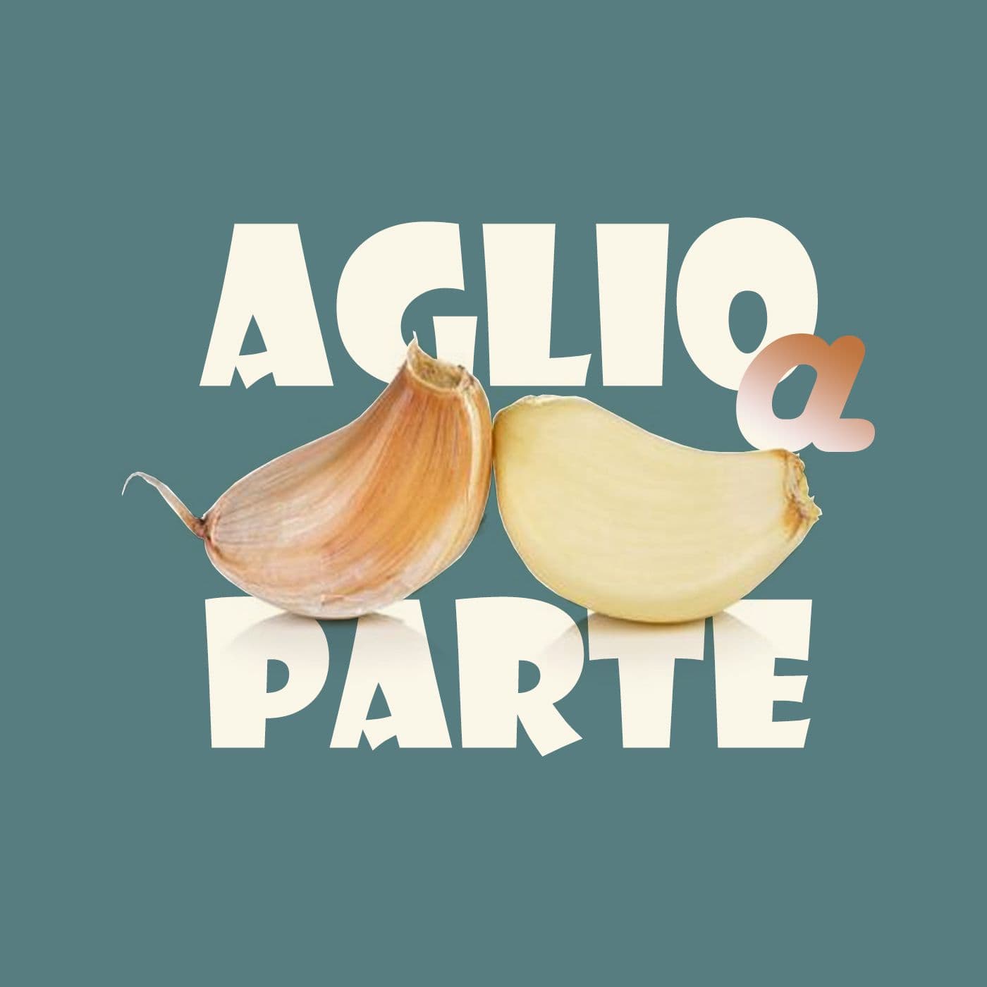 Aglio a Parte - Podcast