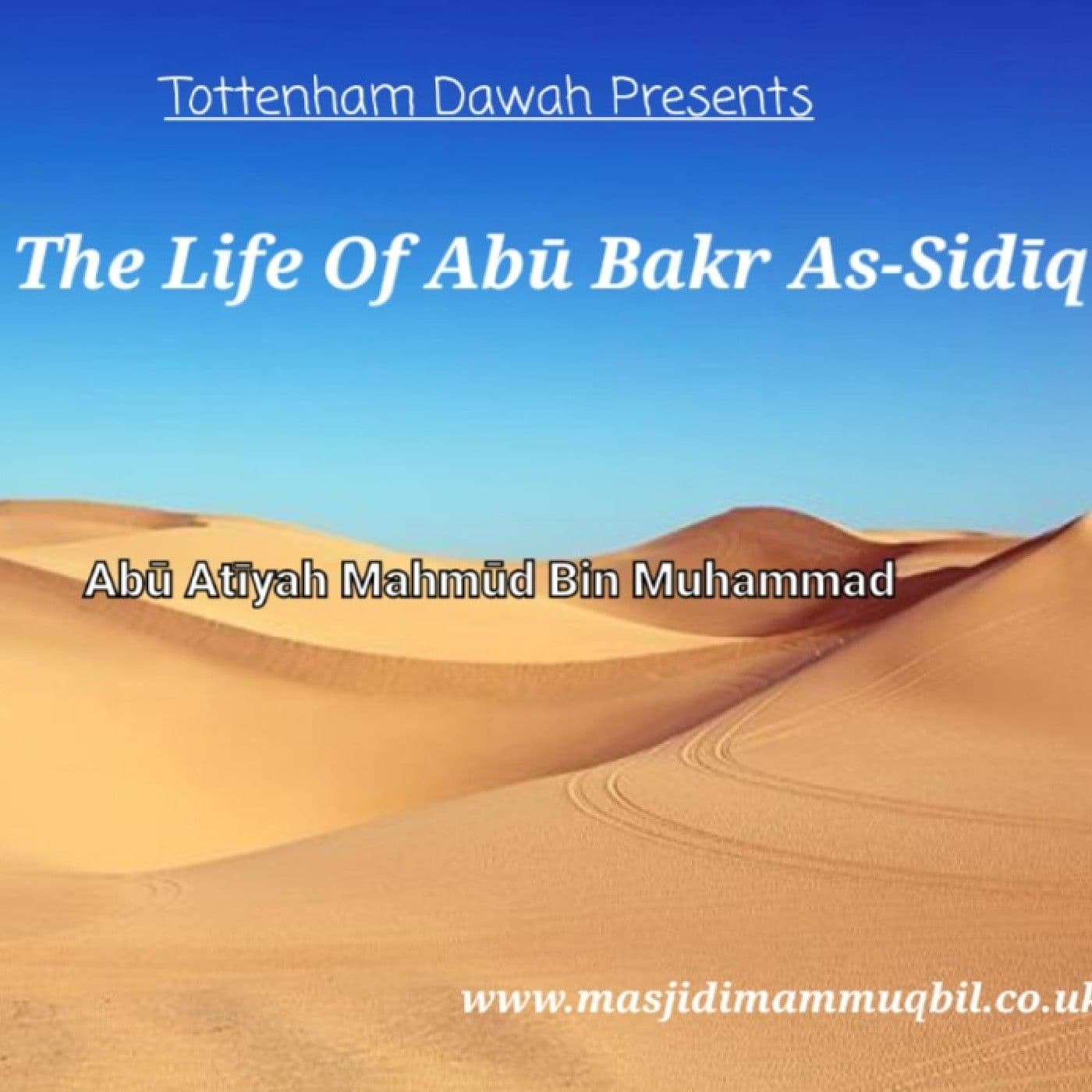 The Biography Of Abū Bakr As-Sidīq