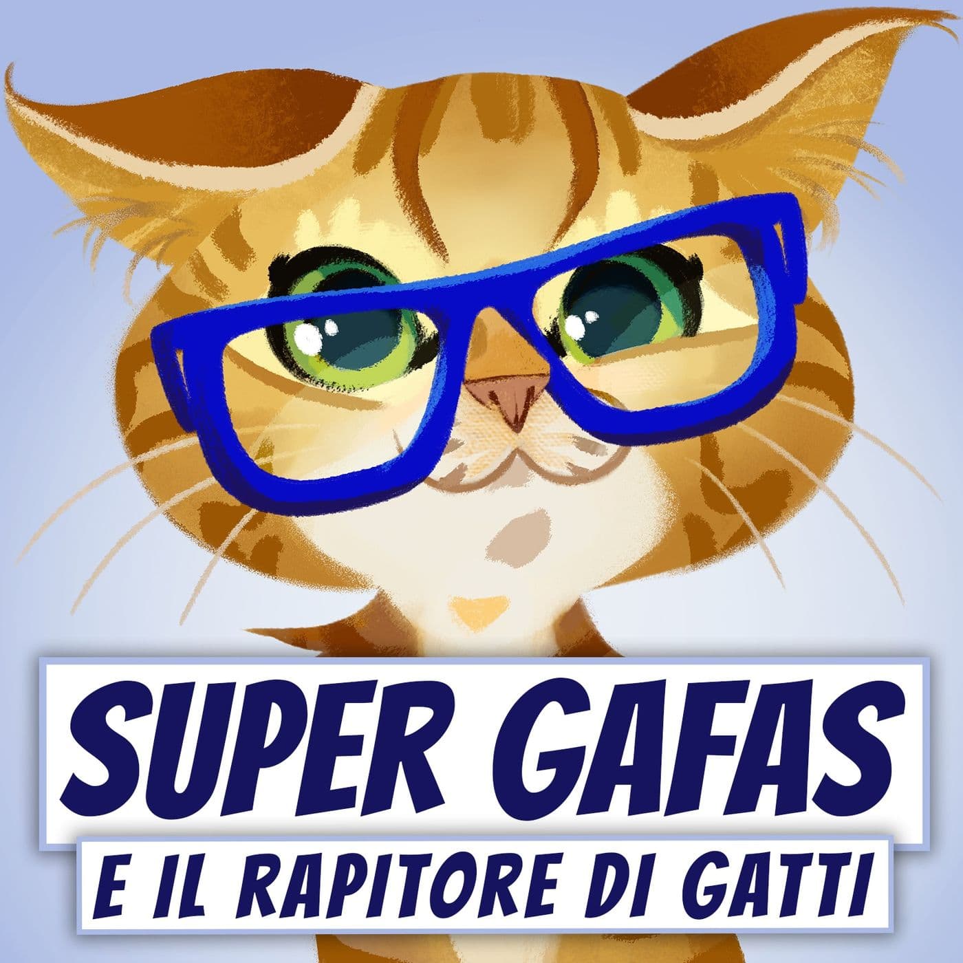 Super Gafas e il Rapitore di Gatti - Podcast