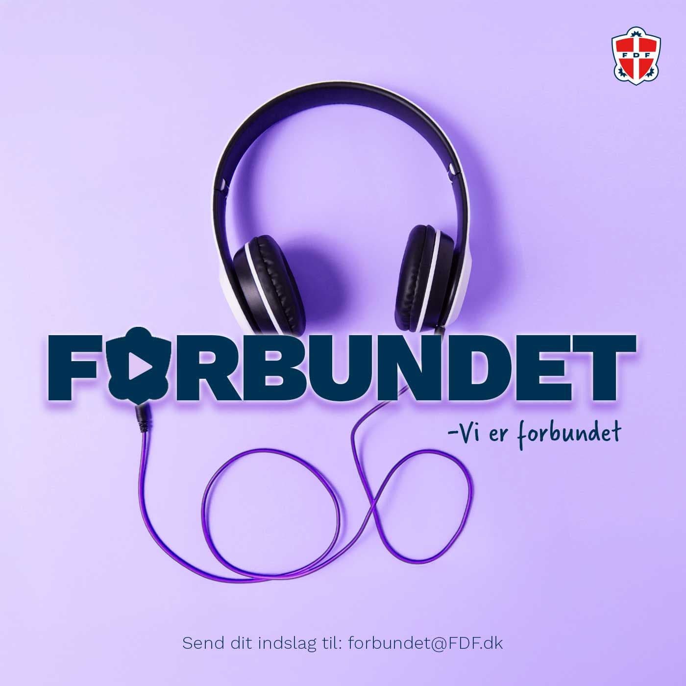 FORBUNDET - Vi er forbundet - af FDFerne - Podcasts