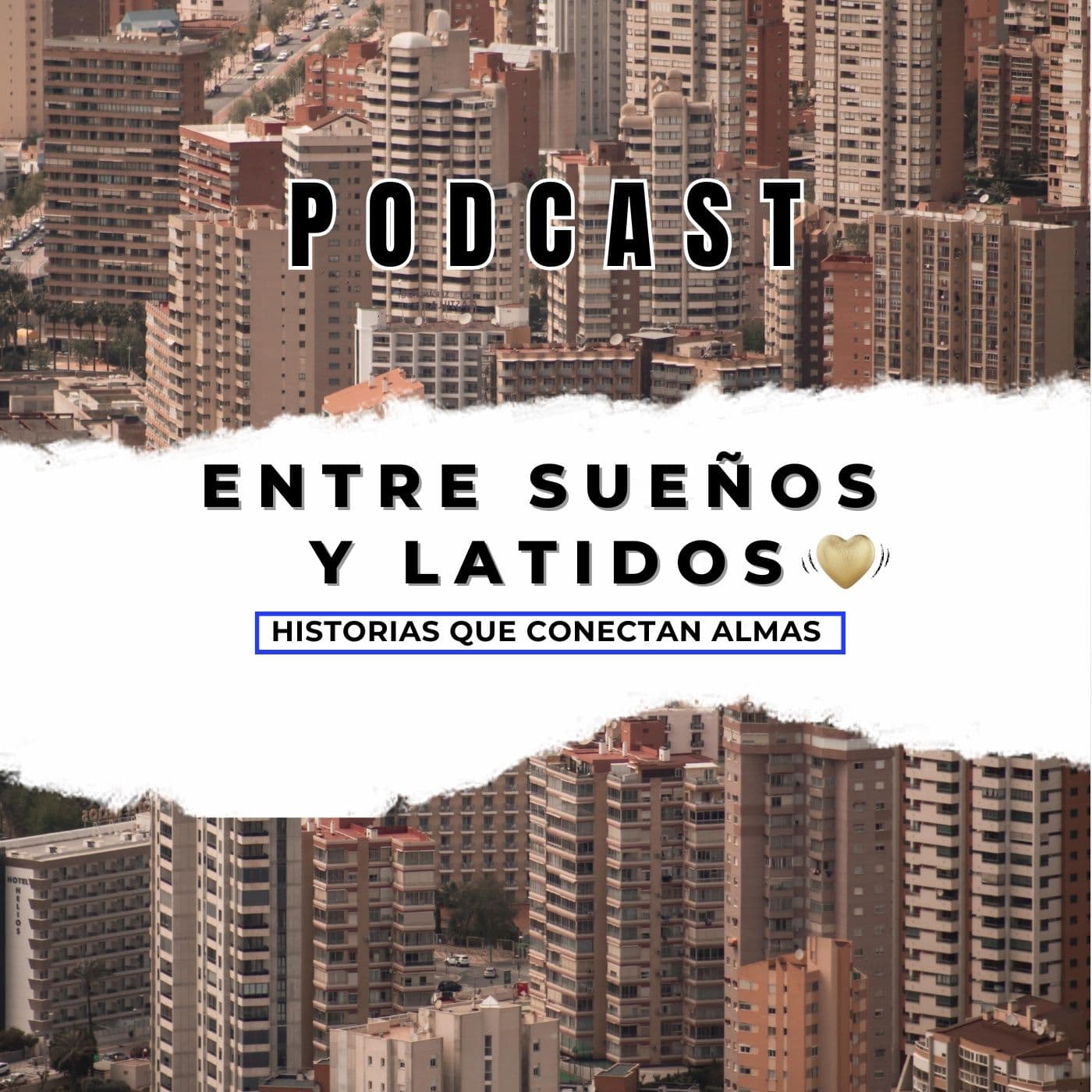 Entre sueños y Latidos ♥ - Podcasts