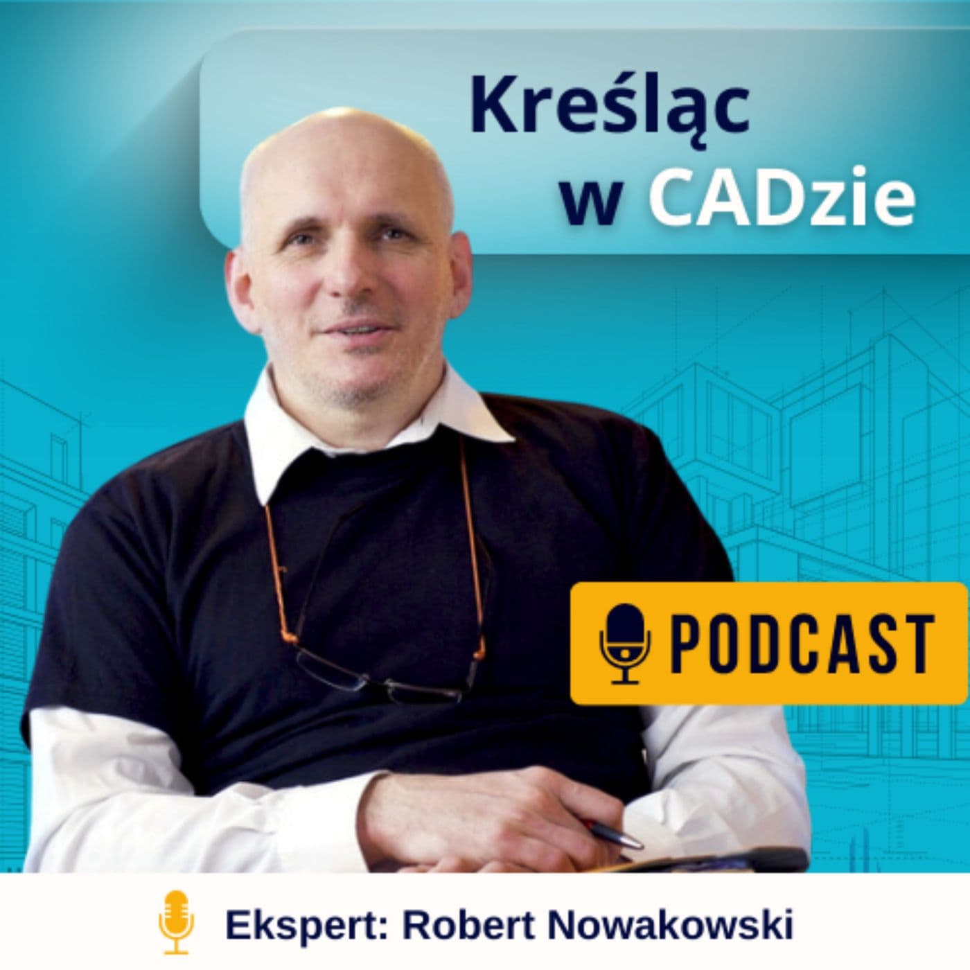 Kreśląc w CADzie - Podcasty