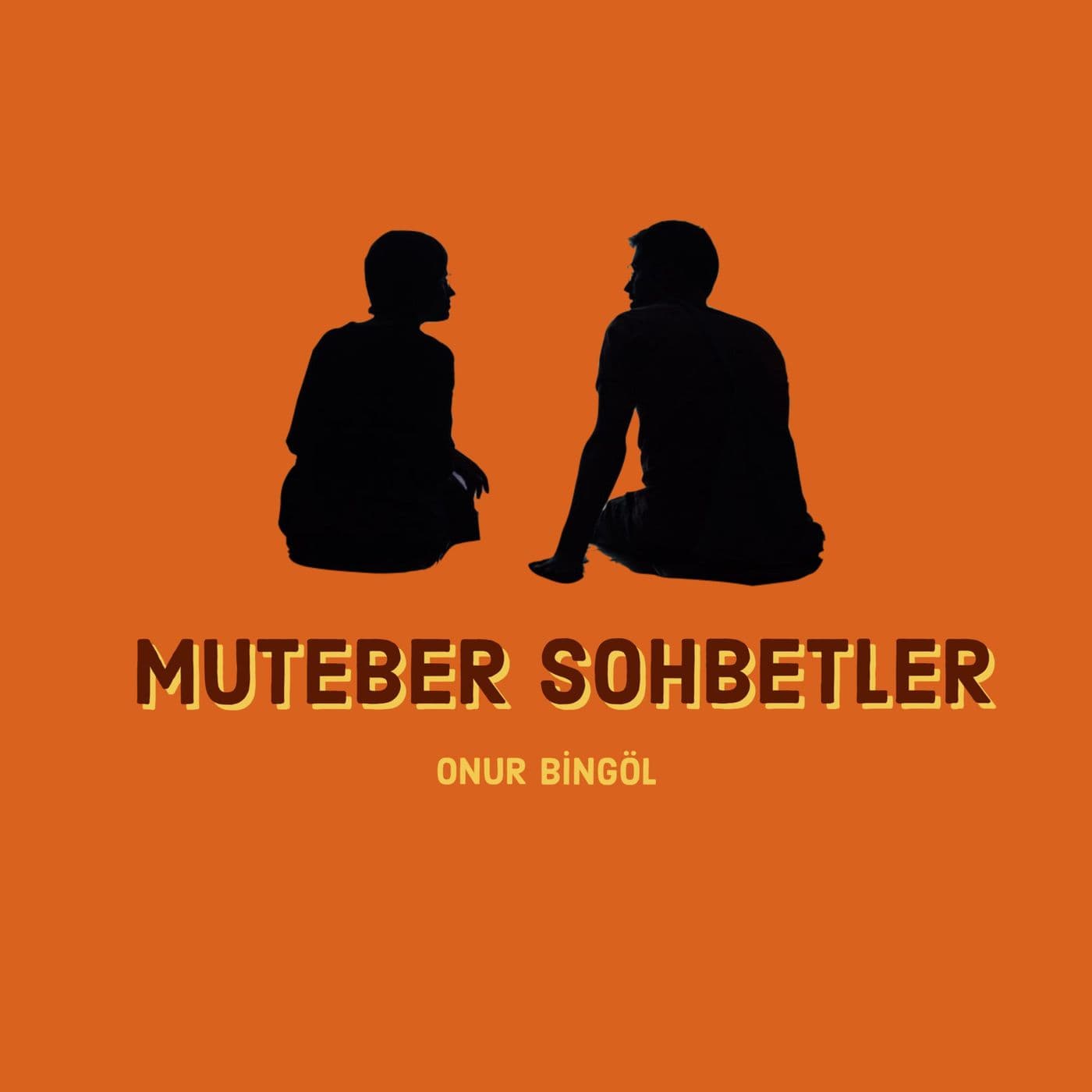 Muteber Sohbetler - Podcasts