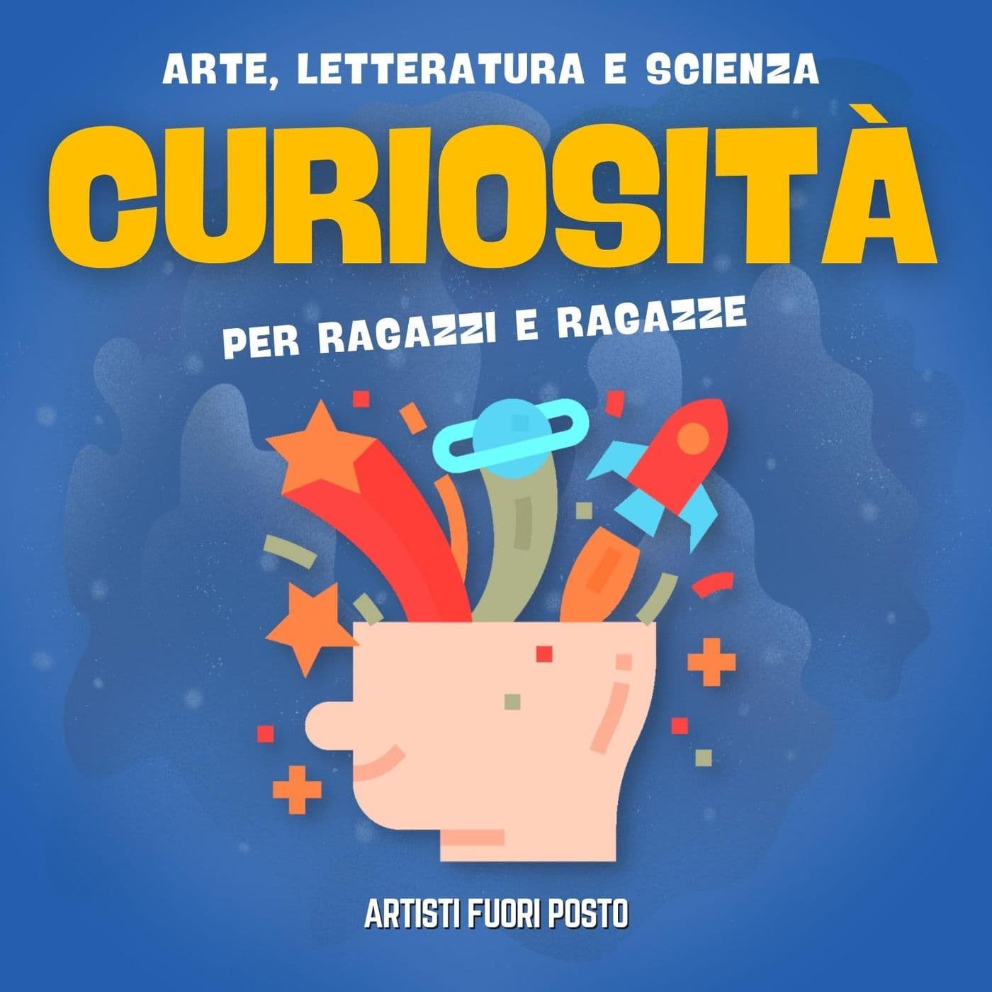Curiosità - Arte Letteratura e Scienza - Podcast