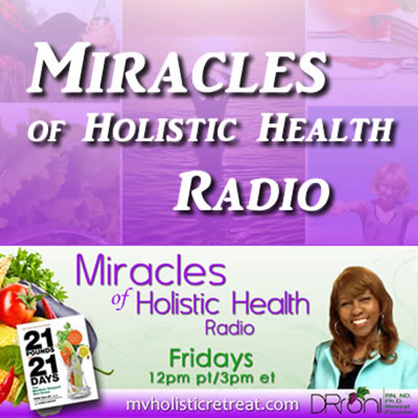 Miracles of Holistic Health Radio - Podcasts