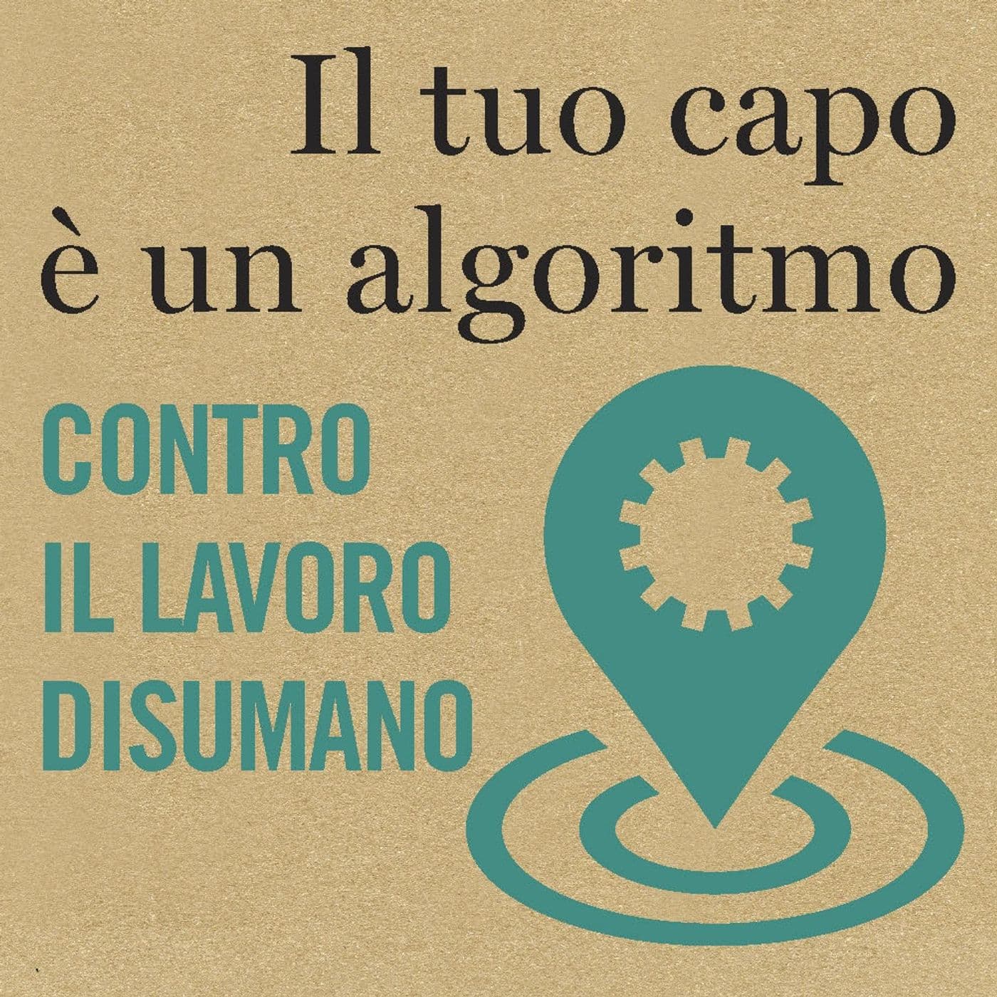 Il tuo capo è un algoritmo (Aloisi - De Stefano) - Podcasts
