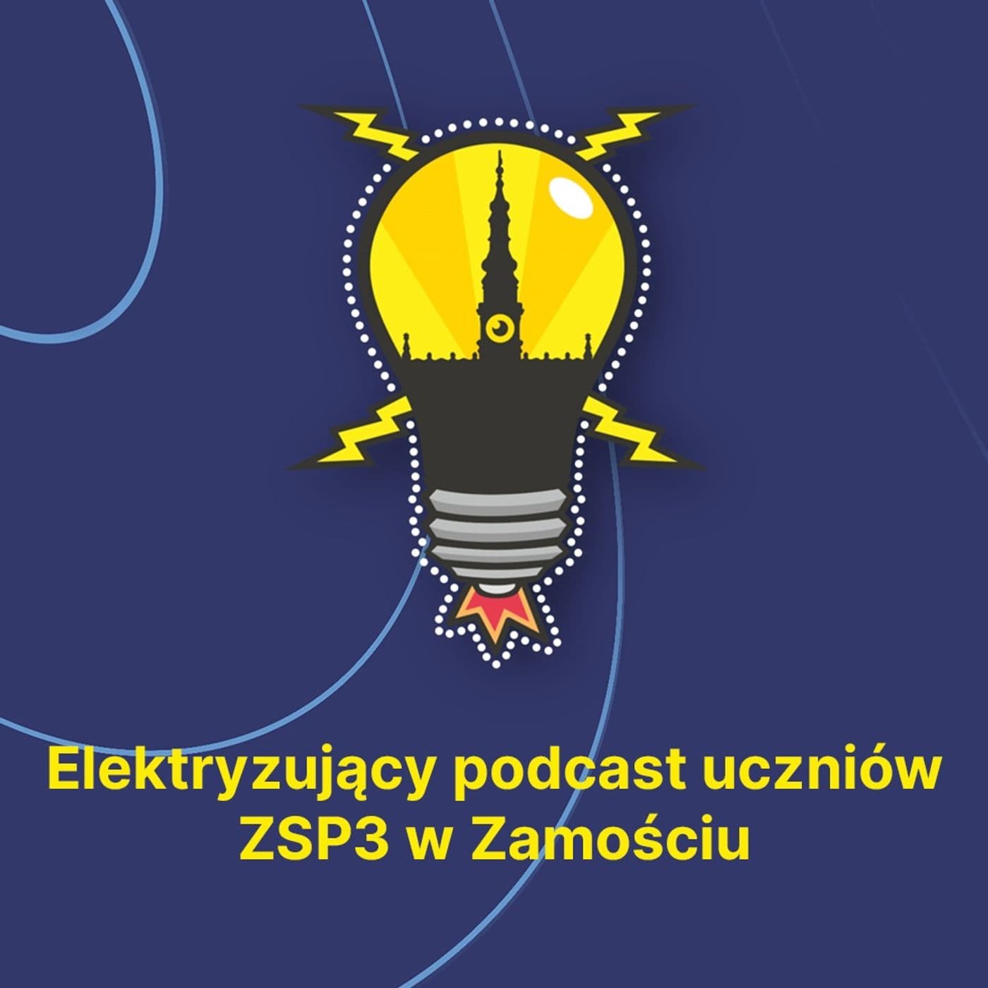 Elektryzujący Podcast uczniów ZSP3 - Podcast
