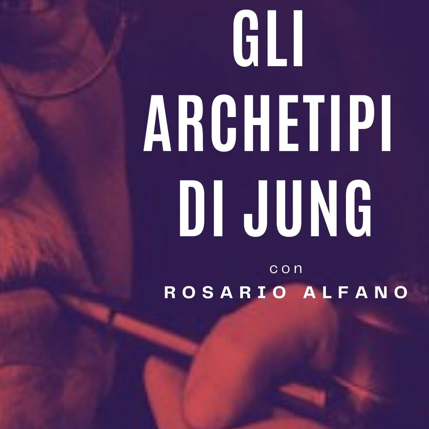 Gli archetipi di Jung - Podcast