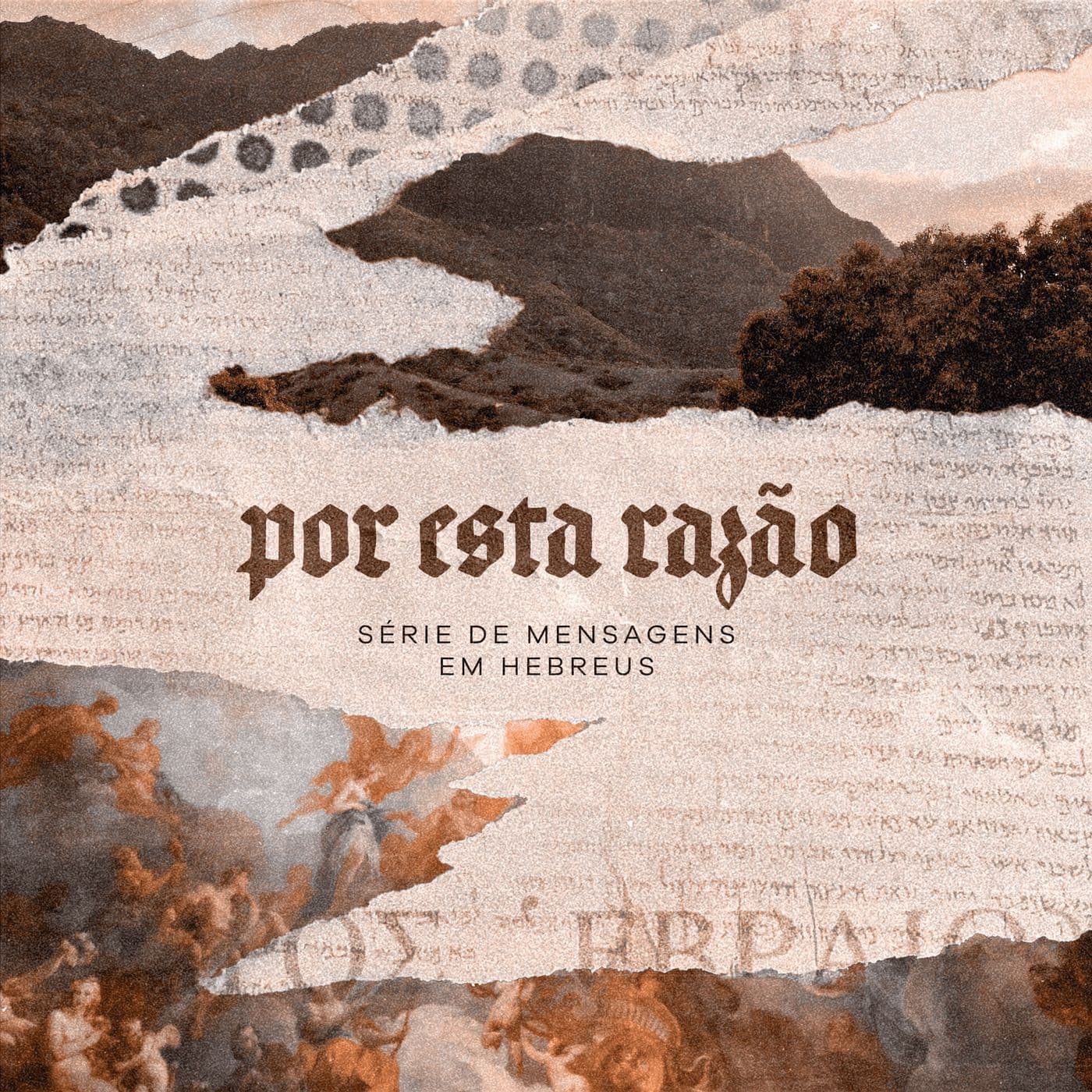 Por esta razão - Sermões em Hebreus - Podcasts
