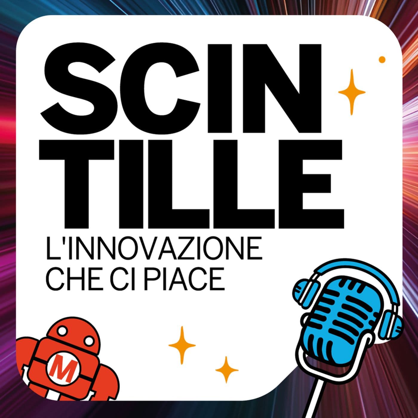 Scintille – L’innovazione che ci piace - Podcast