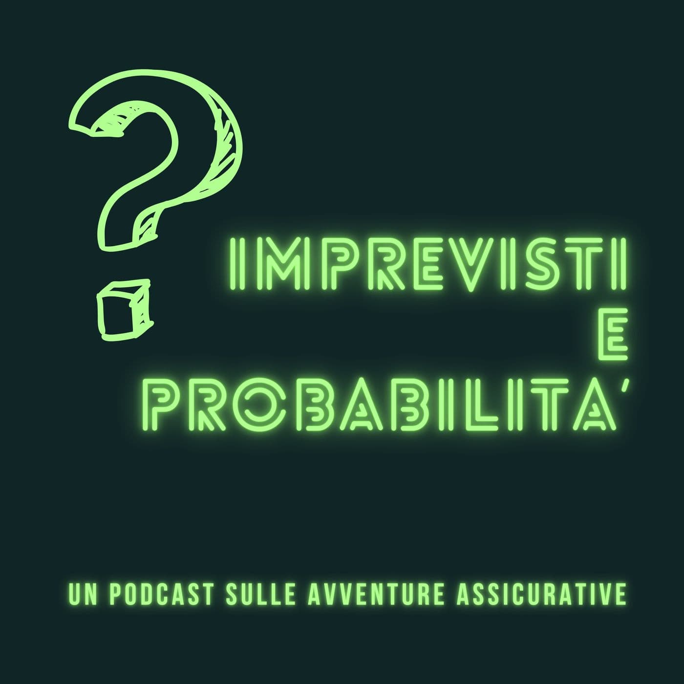 Imprevisti e Probabilità - Podcast