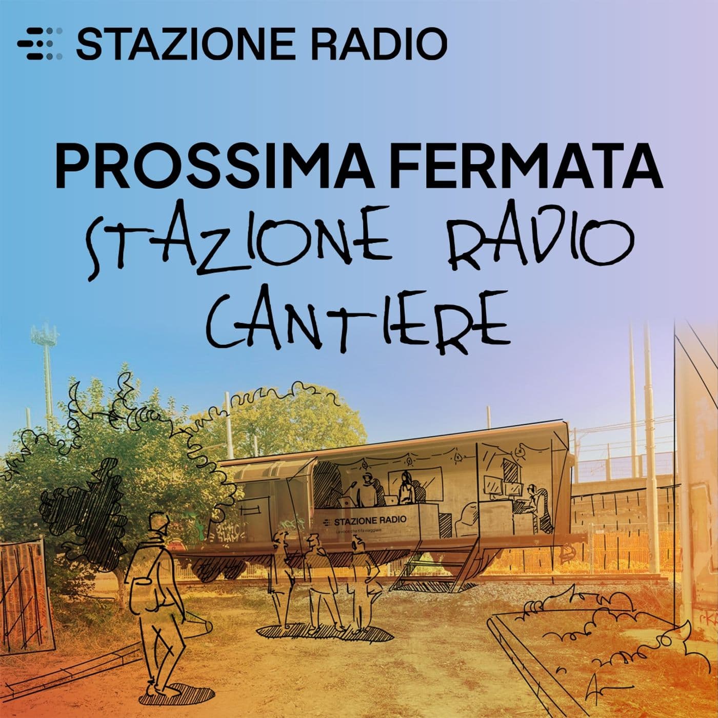 Prossima Fermata Stazione Radio Cantiere - Podcast