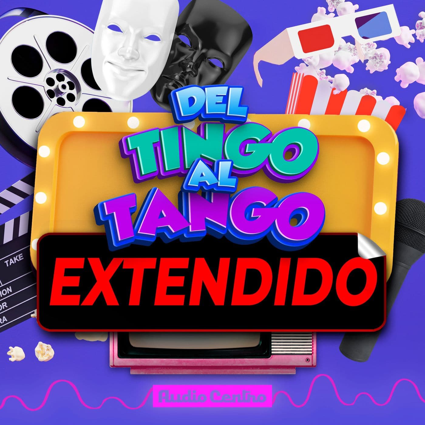 Del Tingo al Tango: Extendido - Podcasts