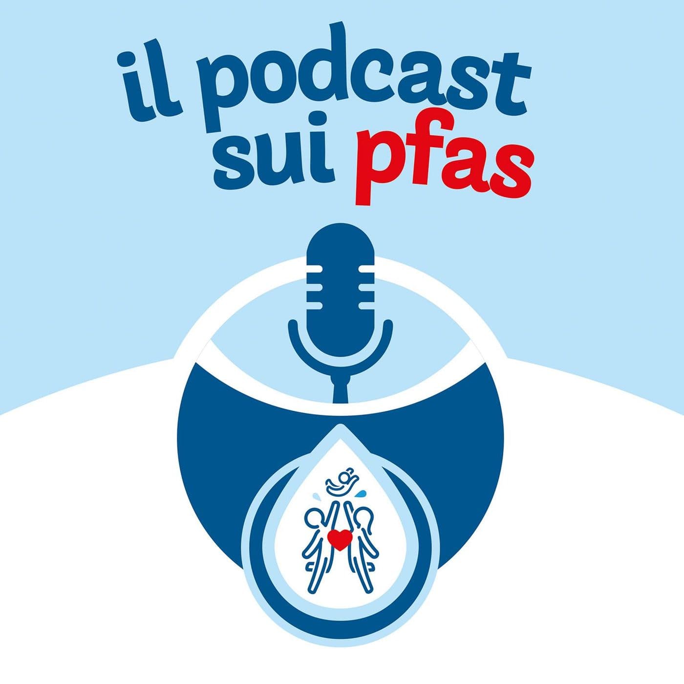 PFAS approfondimenti - Podcast