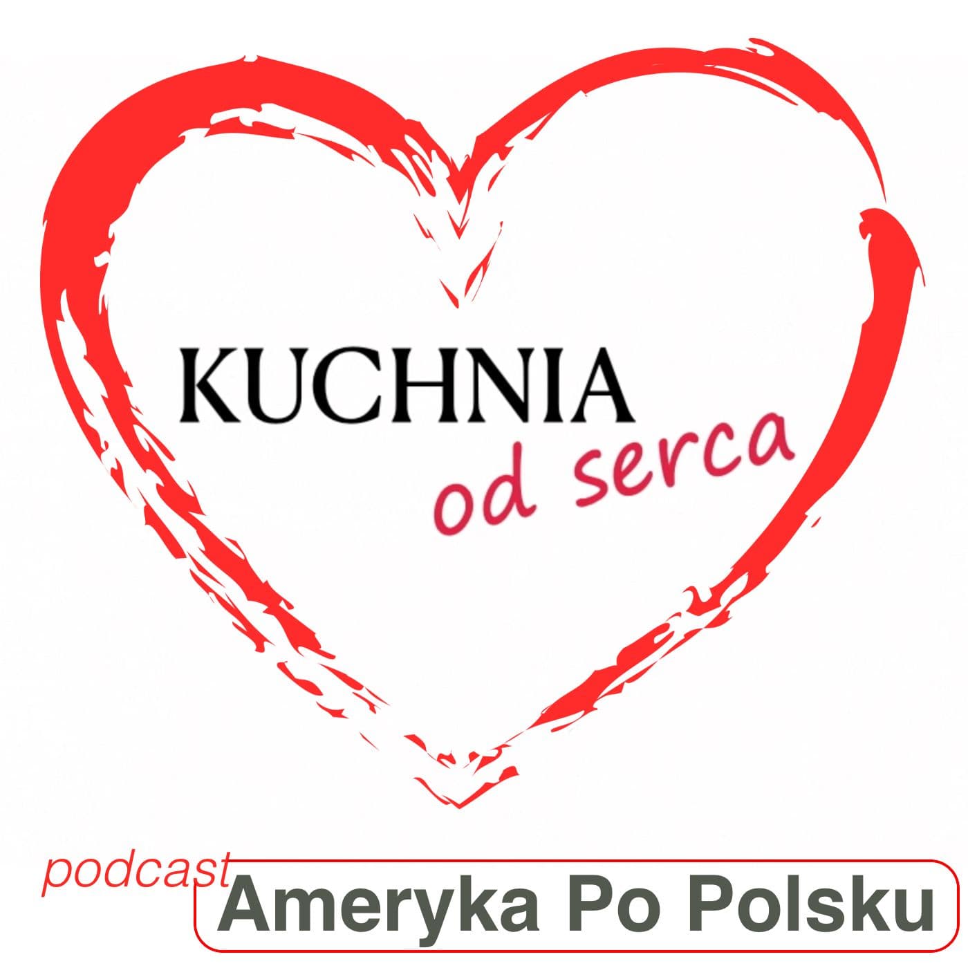Kuchnia od Serca - Podcasty