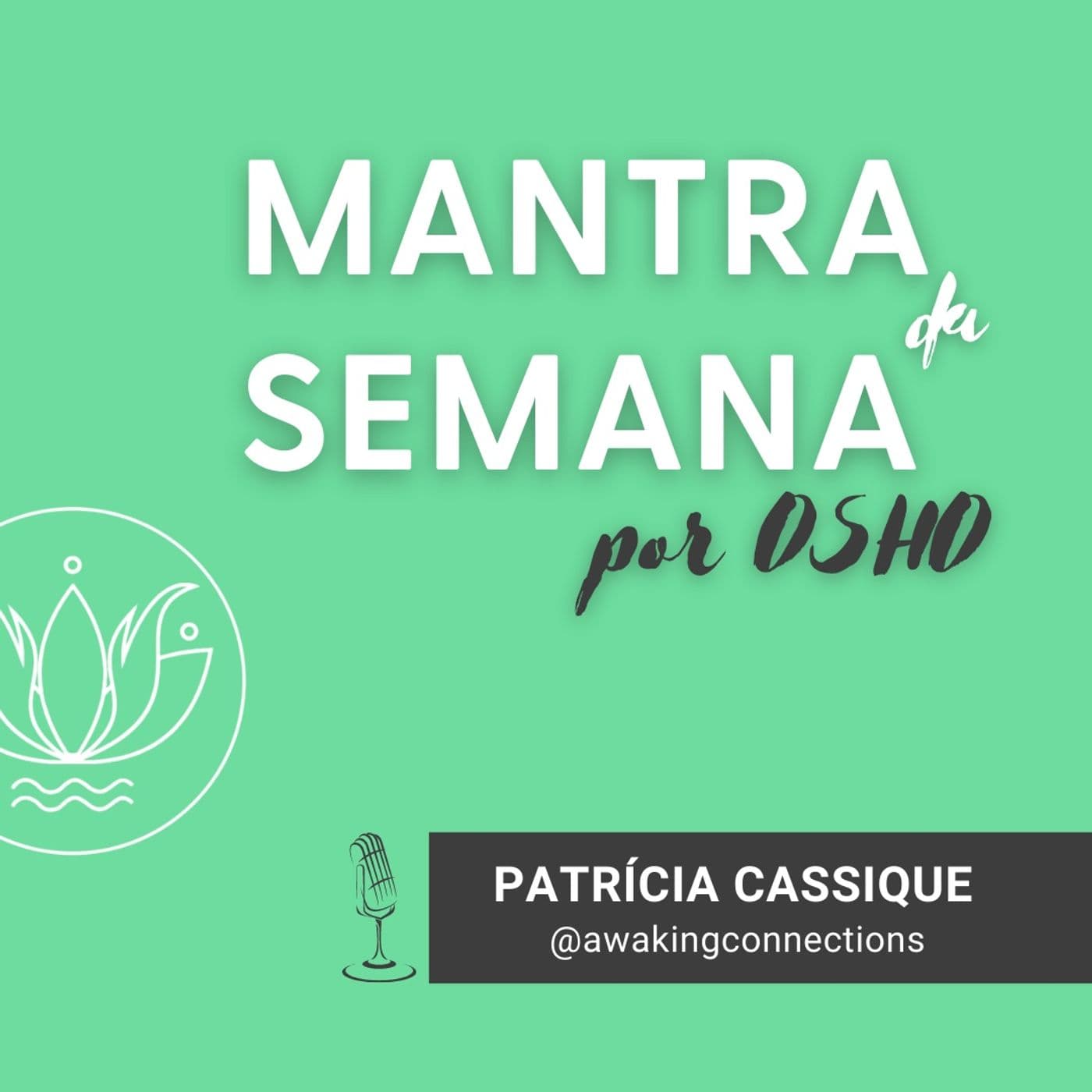 Mantra da Semana por Osho - Podcasts