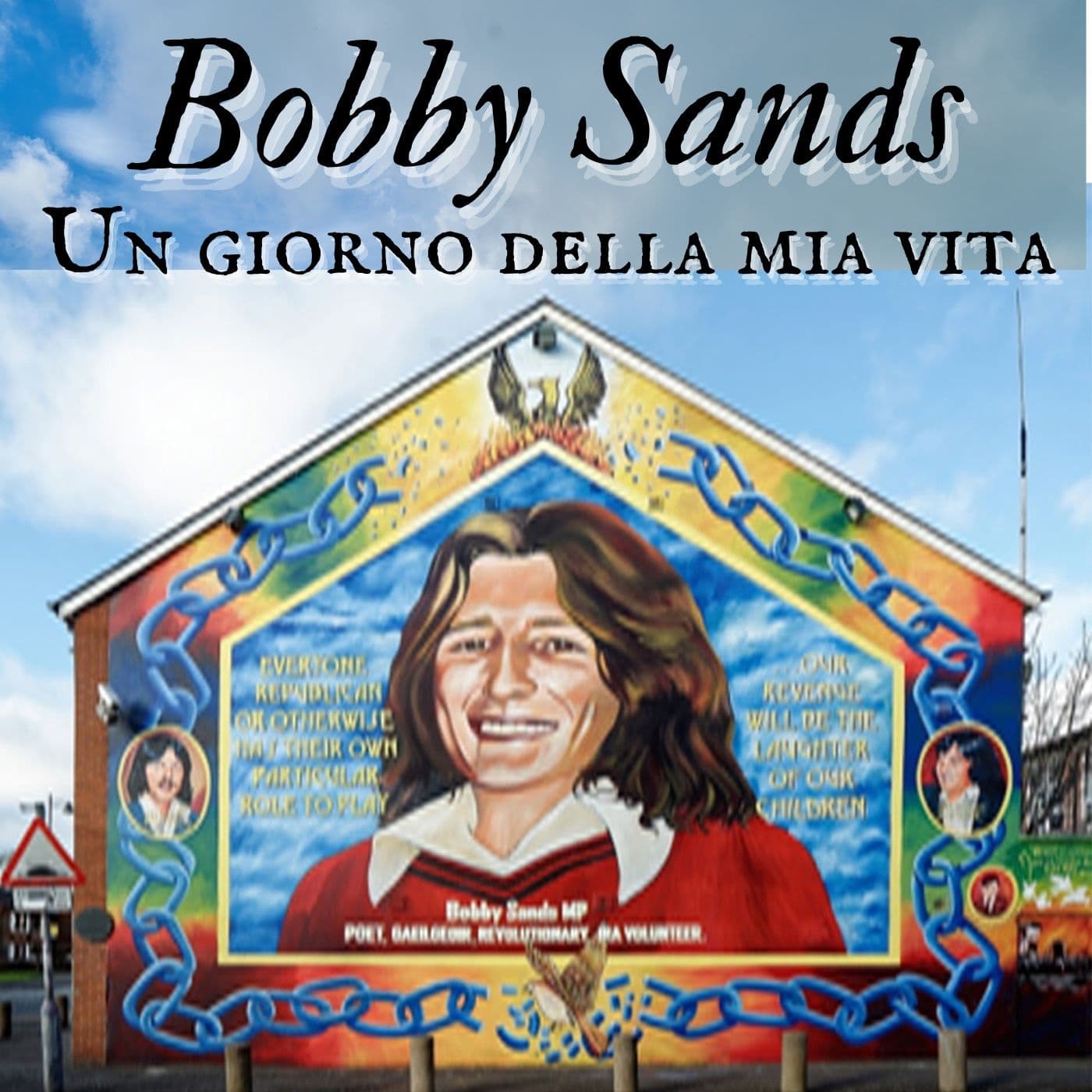 Bobby Sands - Un giorno della mia vita - Podcast