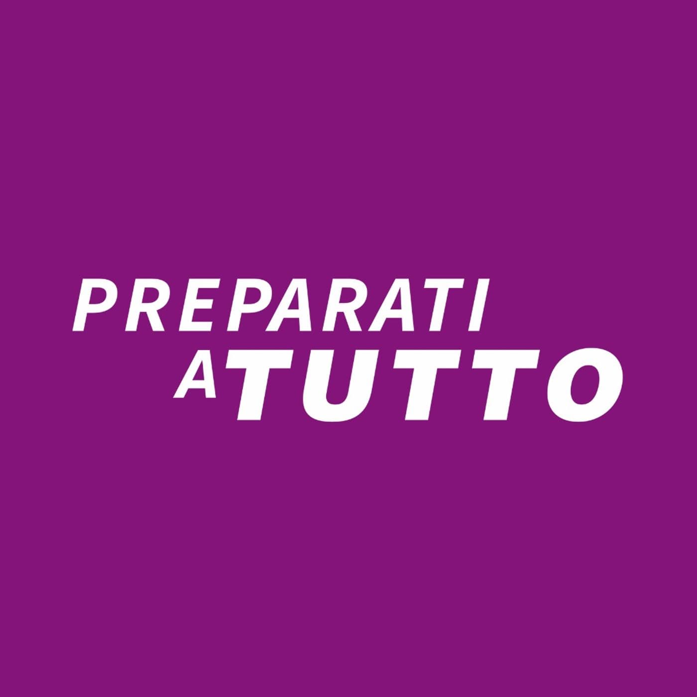 P.A.T. - Preparati a tutto - Podcasts