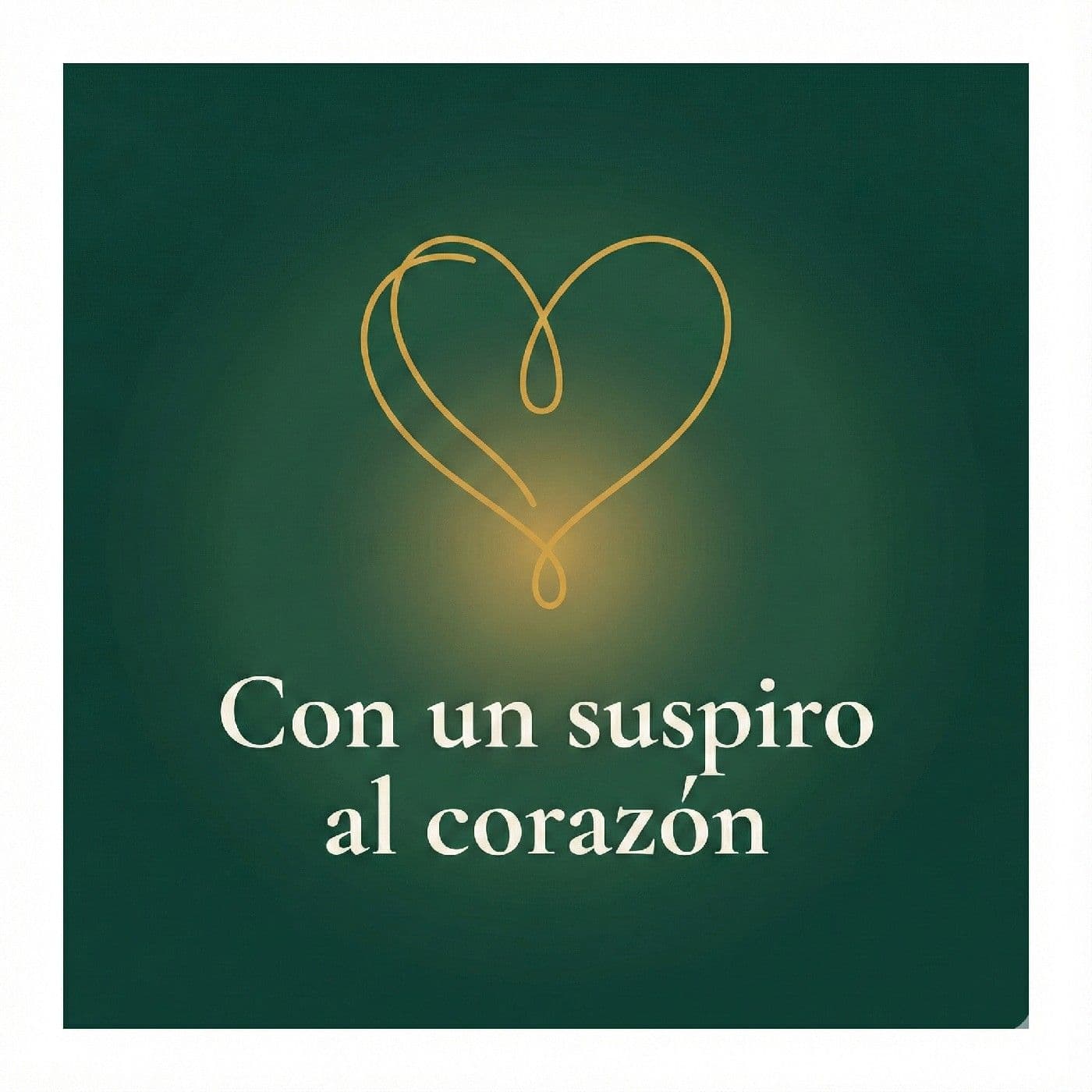 Con un suspiro al corazón - Podcasts