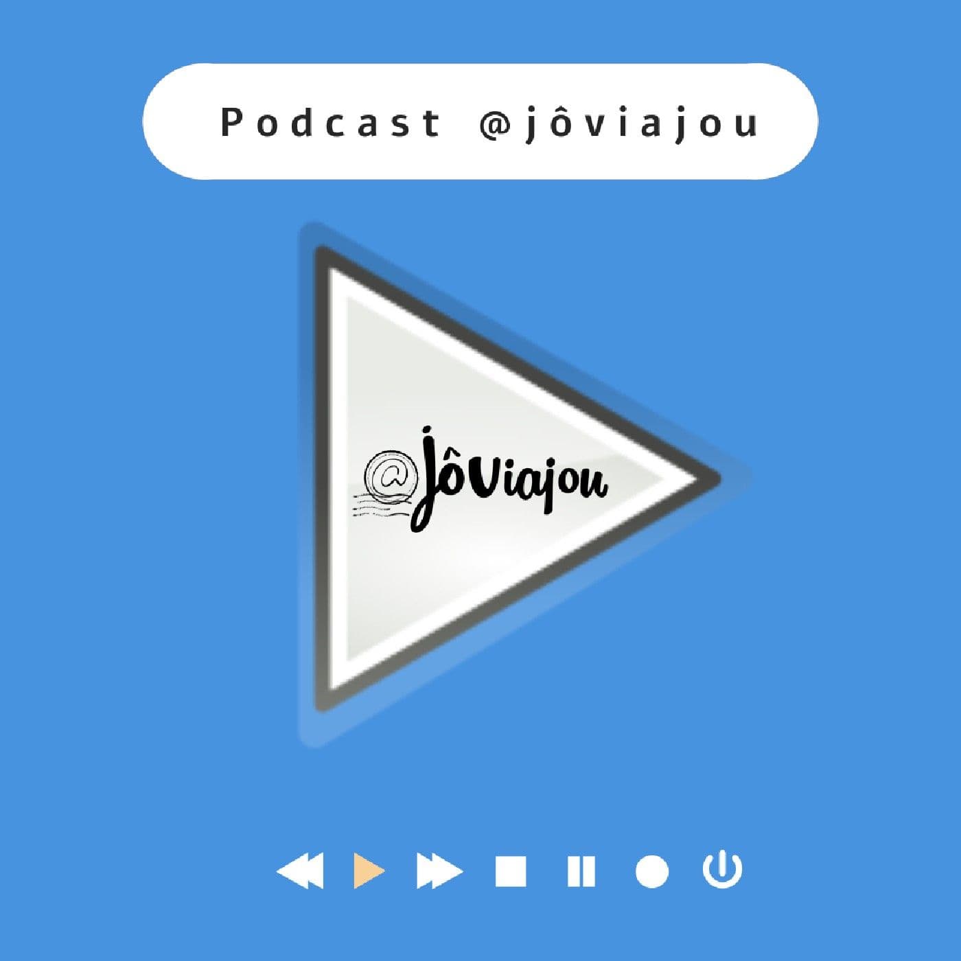 @jôviajou - Podcasts