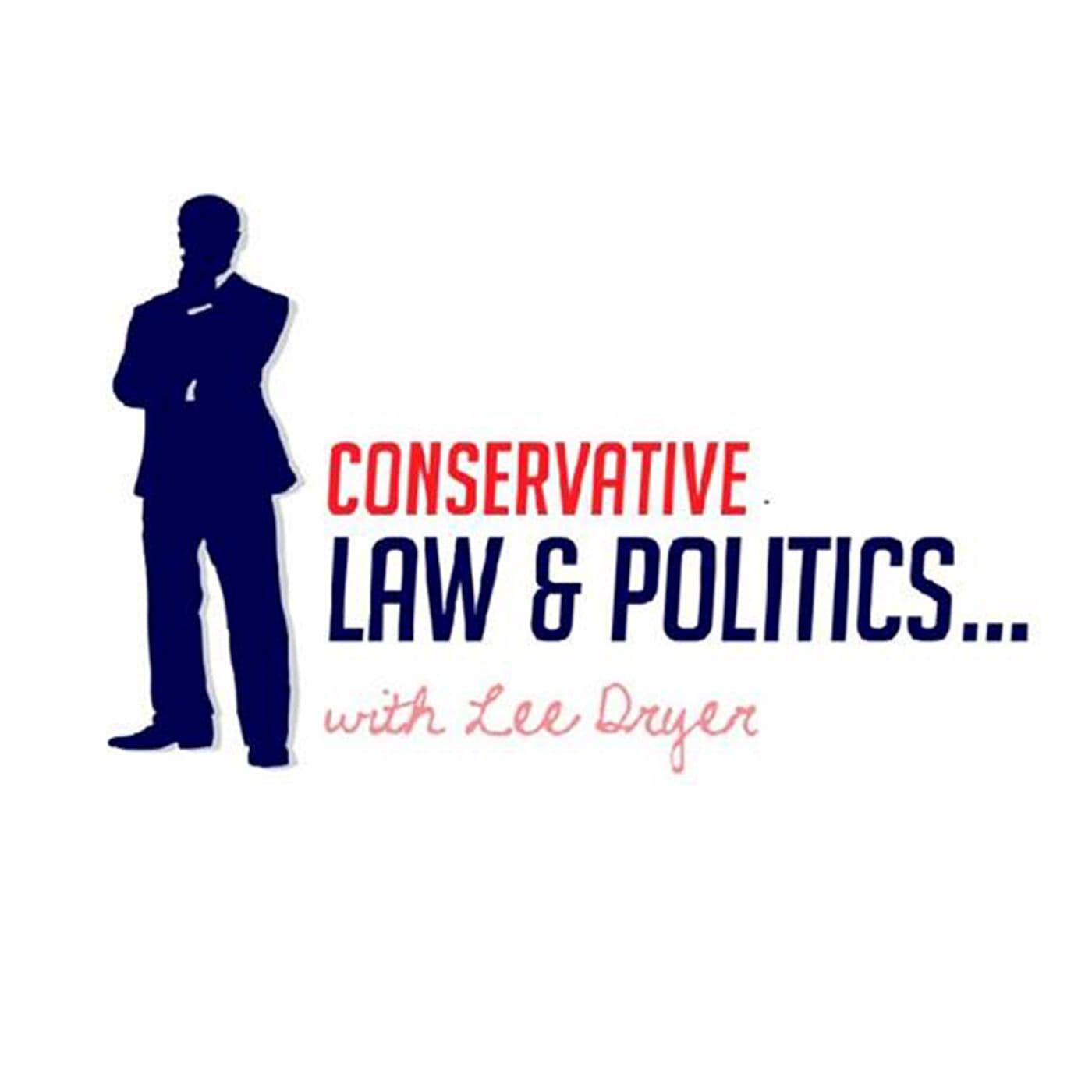 Conservative Law And Politics - Podcasts