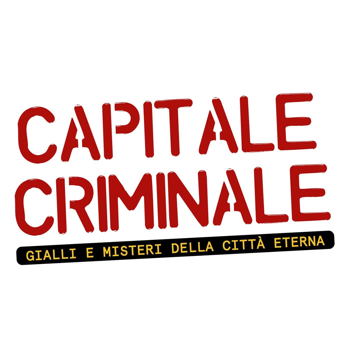Capitale Criminale - STAGIONE 2 - Podcast