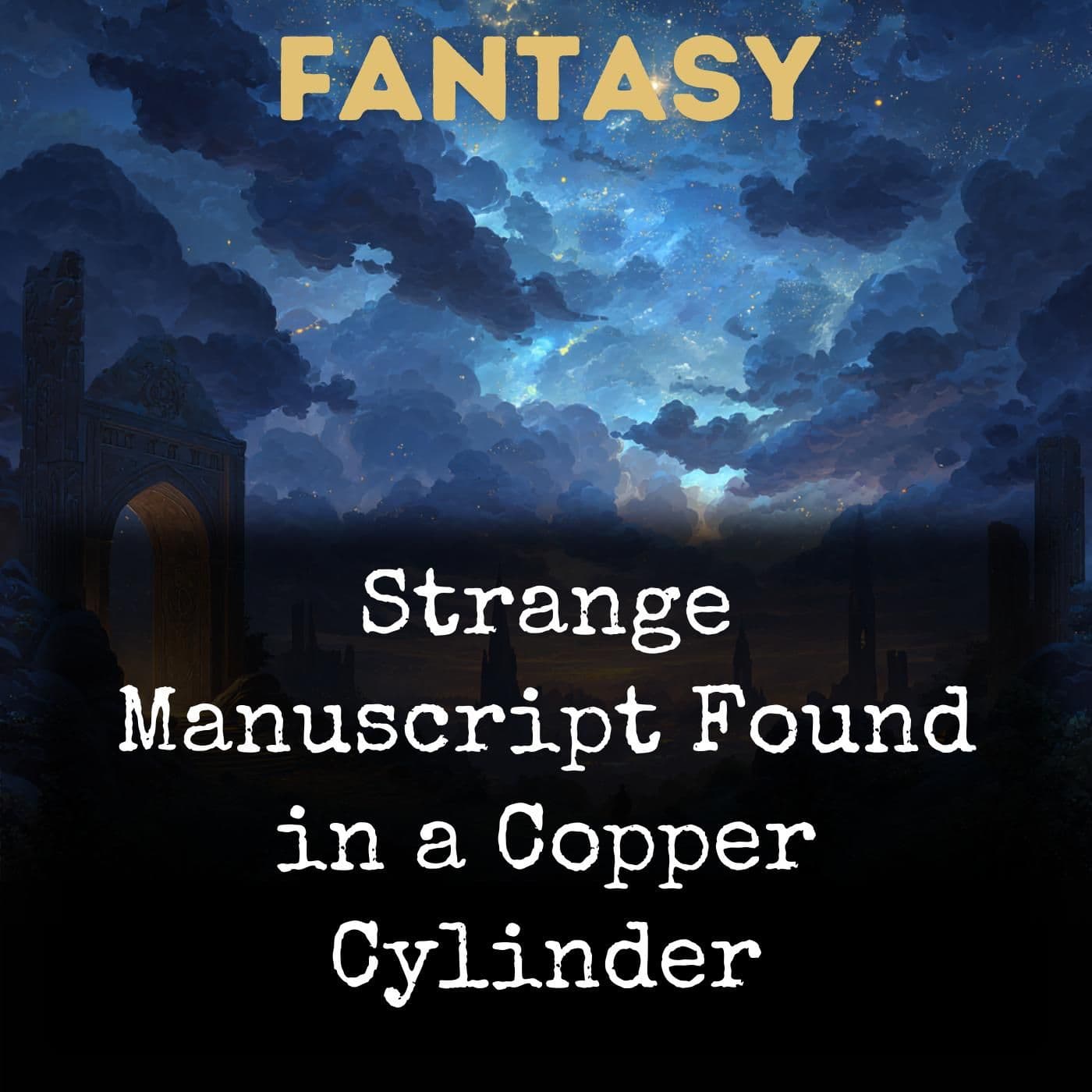 Strange Manuscript Found in a Copper Cylinder - Podcasts