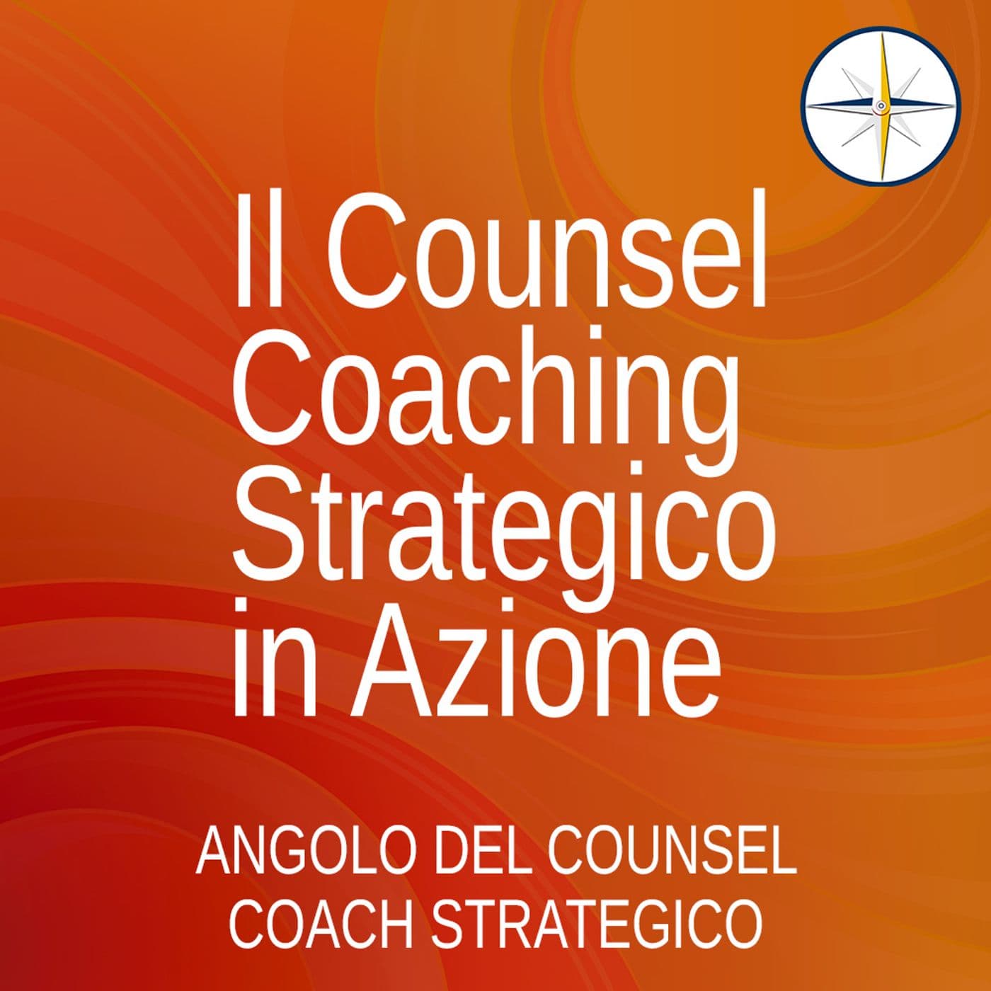 IL COUNSEL COACHING STRATEGICO IN AZIONE - Podcast
