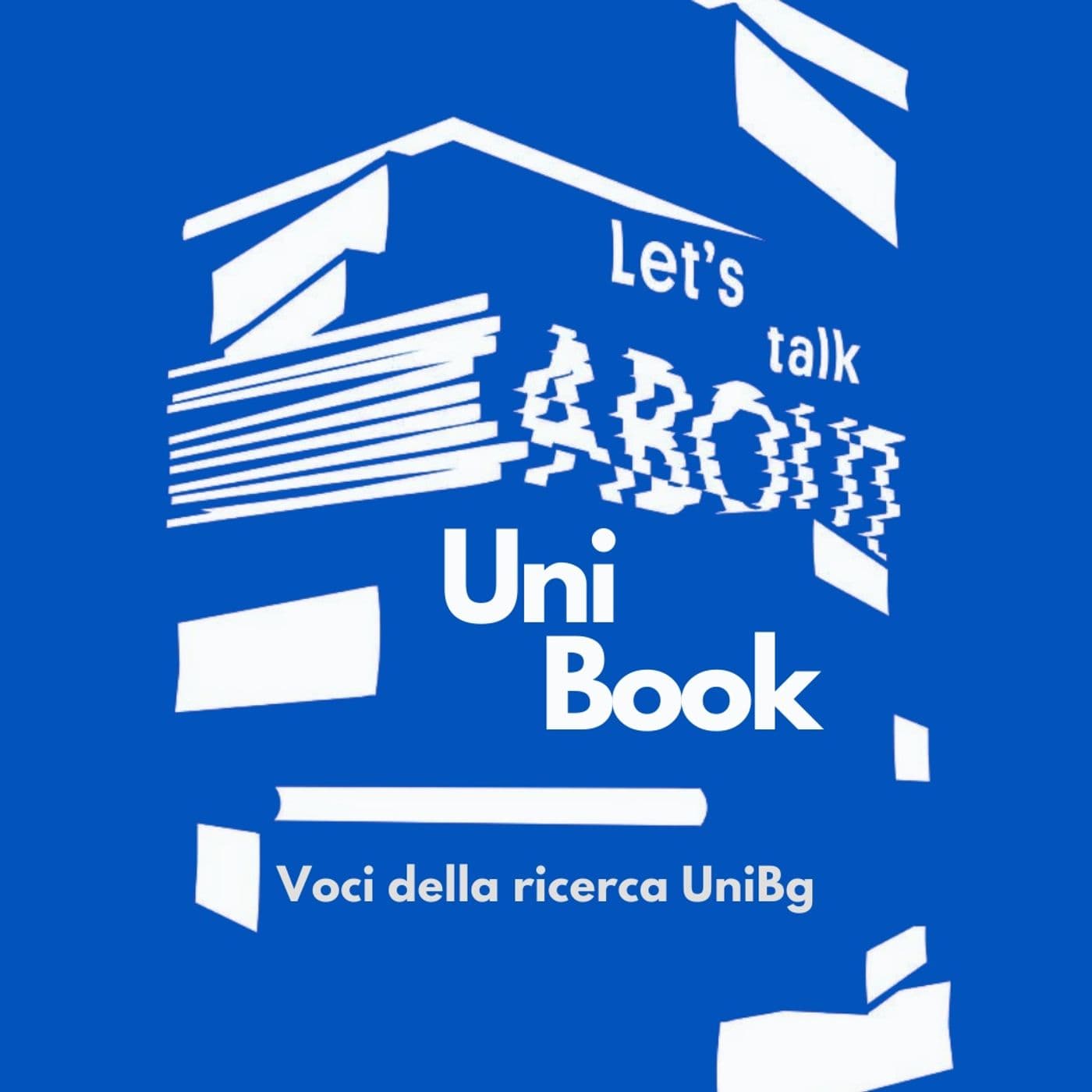 UniBook: voci della ricerca UniBg - Podcasts