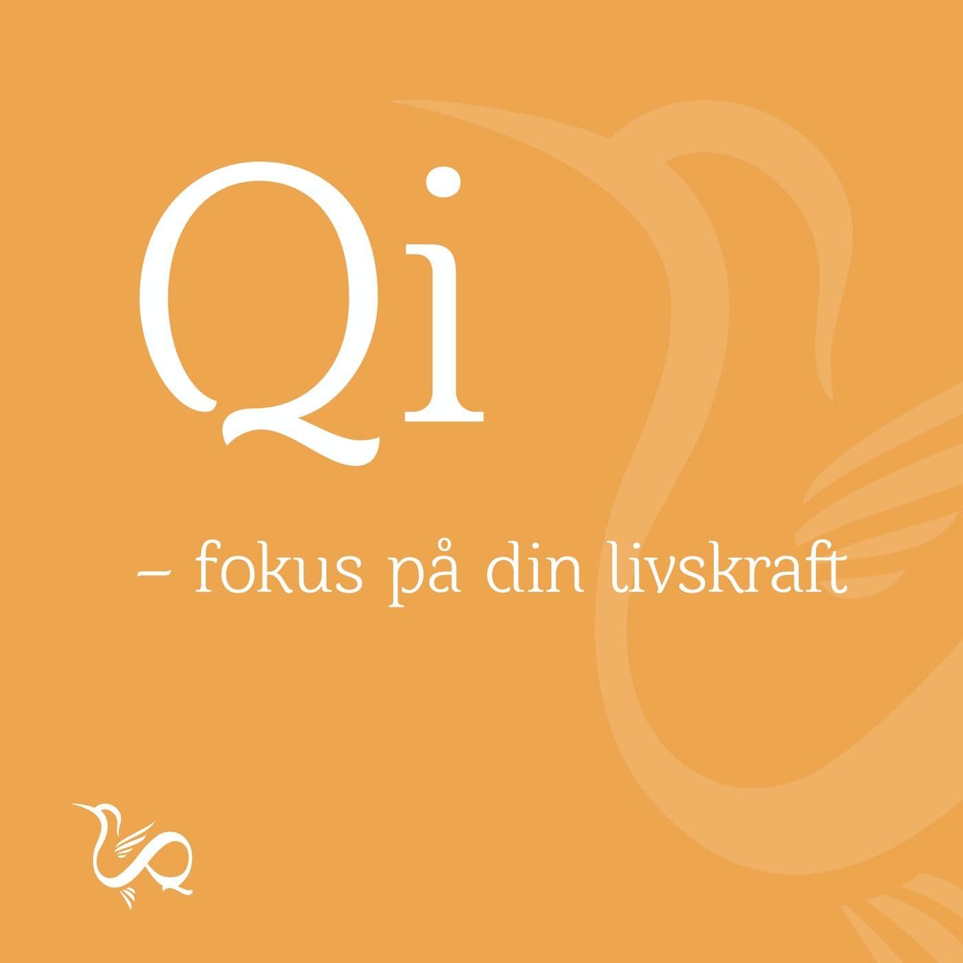 Qi - Fokus på din Livskraft - Podcast