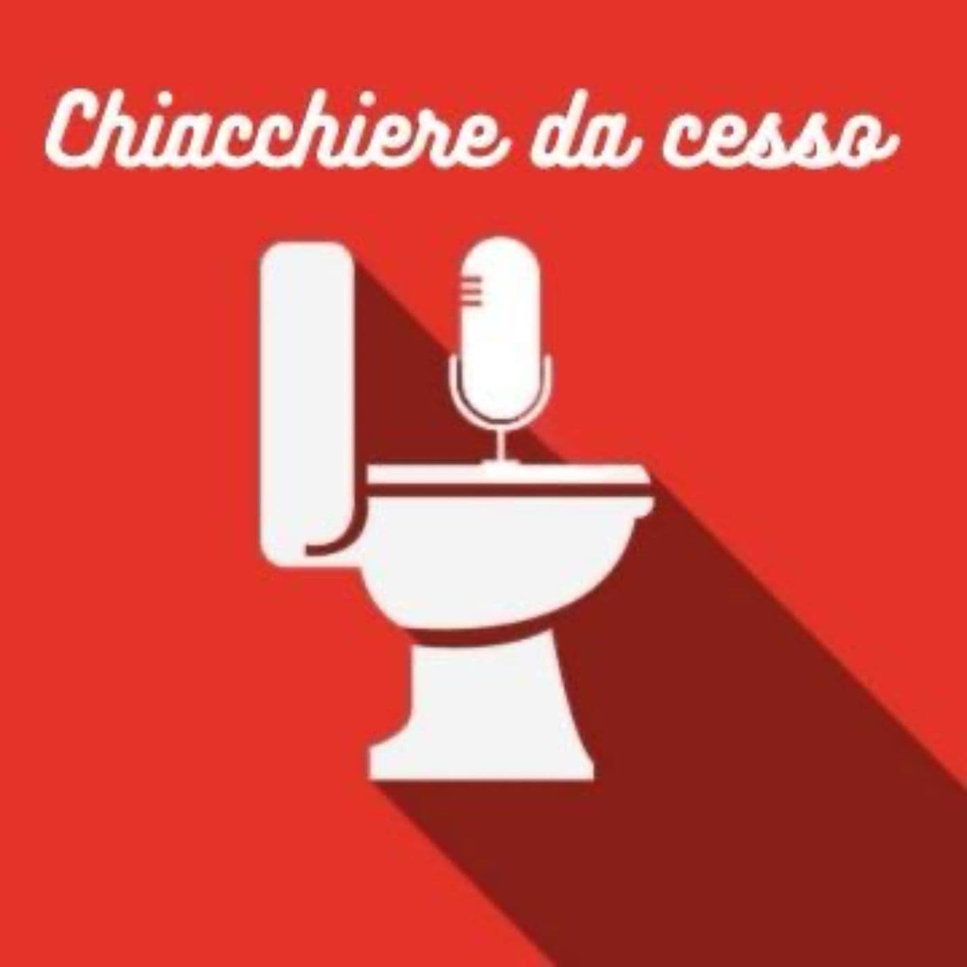 Chiacchiere da Cesso - Podcast