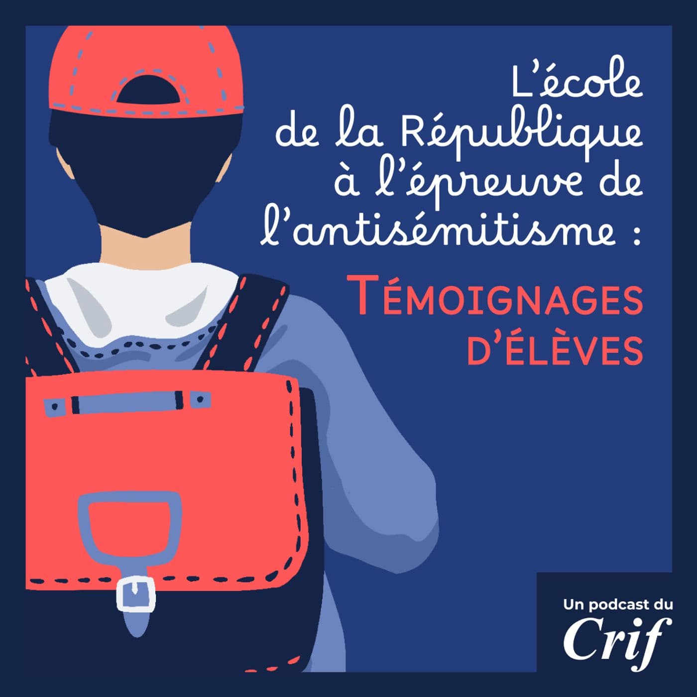 L'école de la République à l'épreuve de l'antisémitisme : témoignages d'élèves - Podcasts