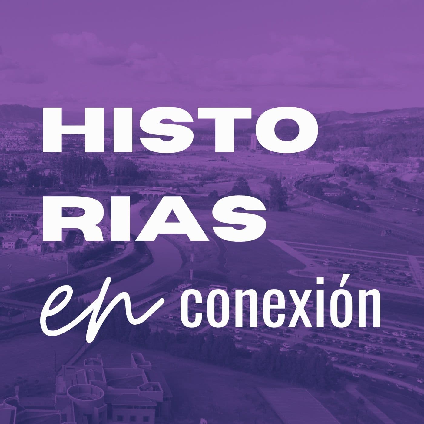 Historias en conexión - Podcasts