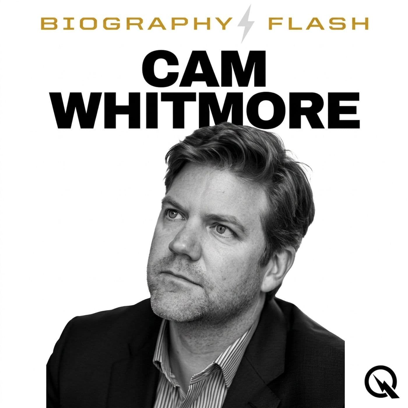 Cam Whitmore - Biography Flash - Podcasts