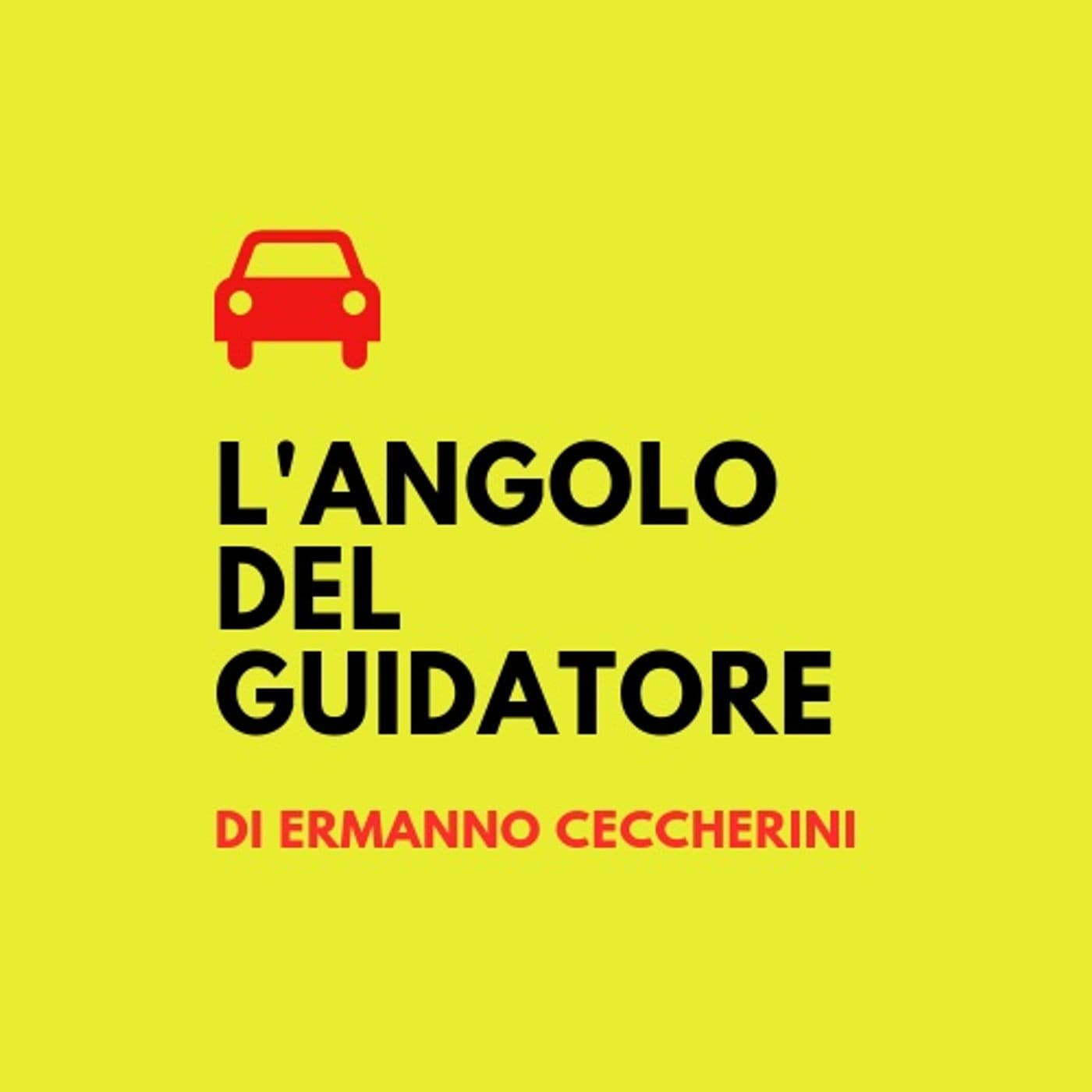 L'angolo del guidatore: di Ermanno C. - Podcasts