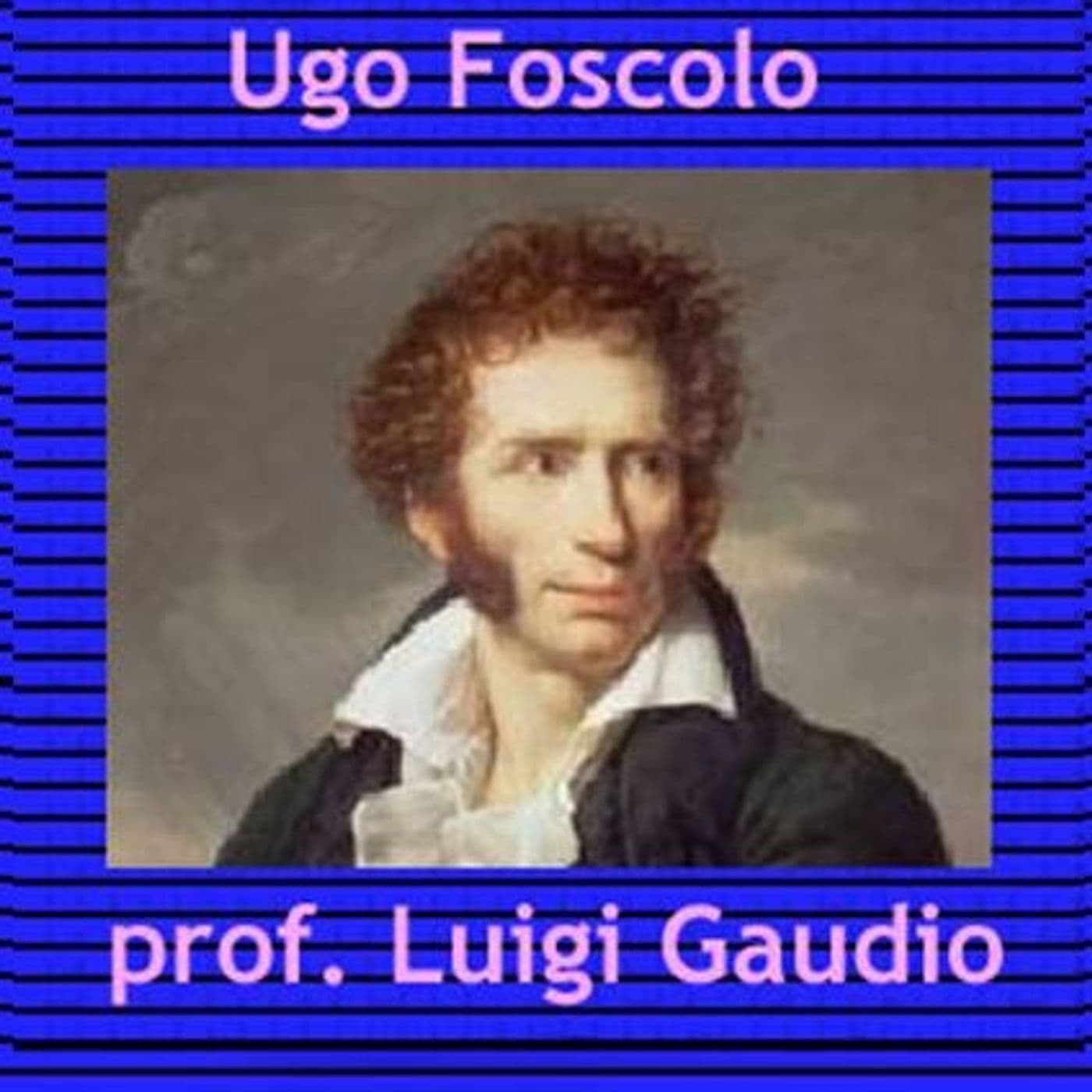 Ugo Foscolo - Podcast