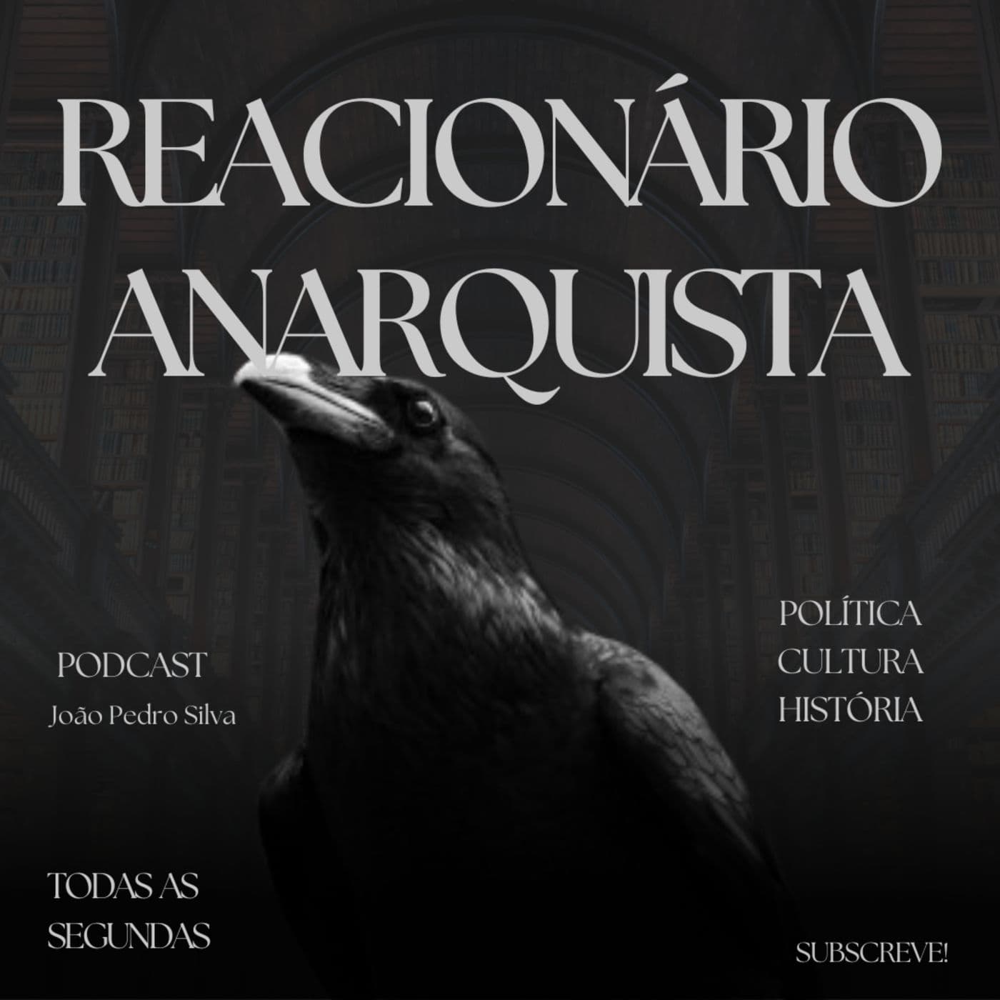Reacionário Anarquista - Podcasts
