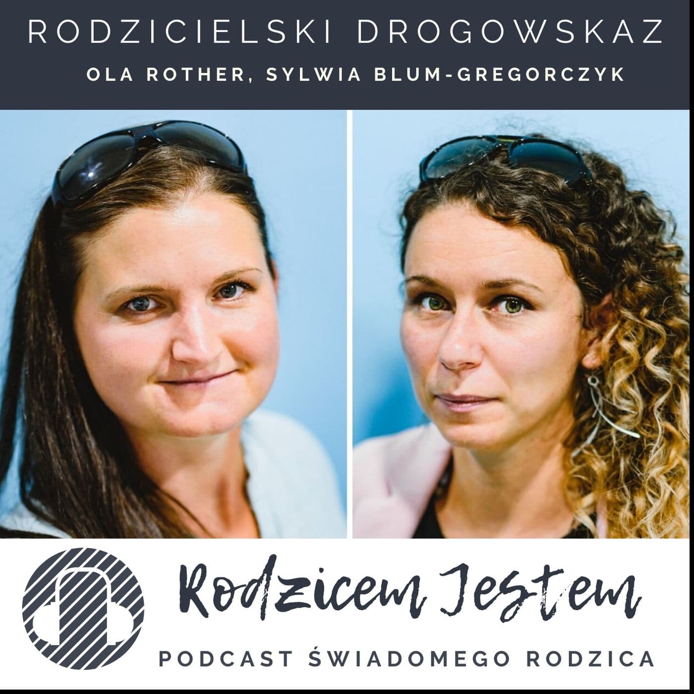 Rodzicem Jestem - Podcasty