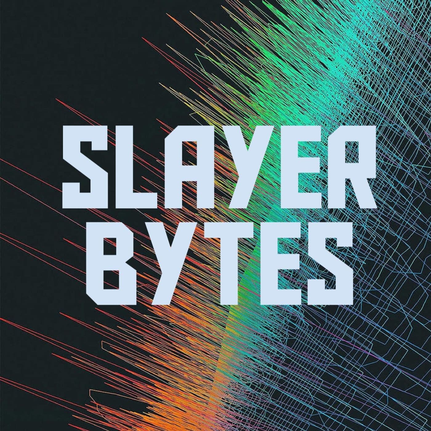 SlayerBytes - Podcasts