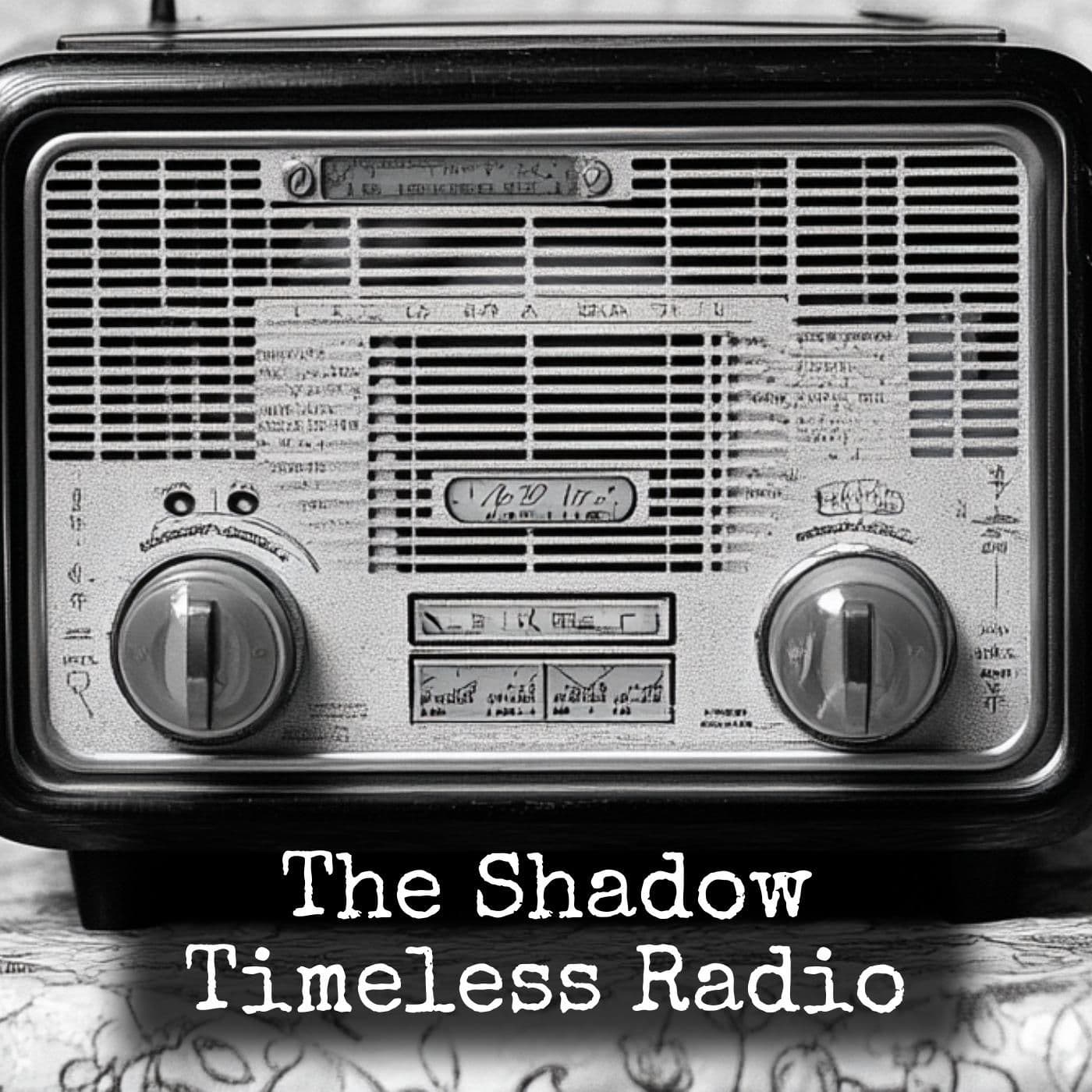 The Shadow - Timeless Radio - Podcasts