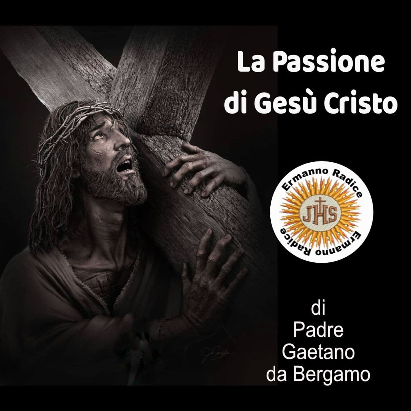 La Passione di Gesù Cristo - Podcast