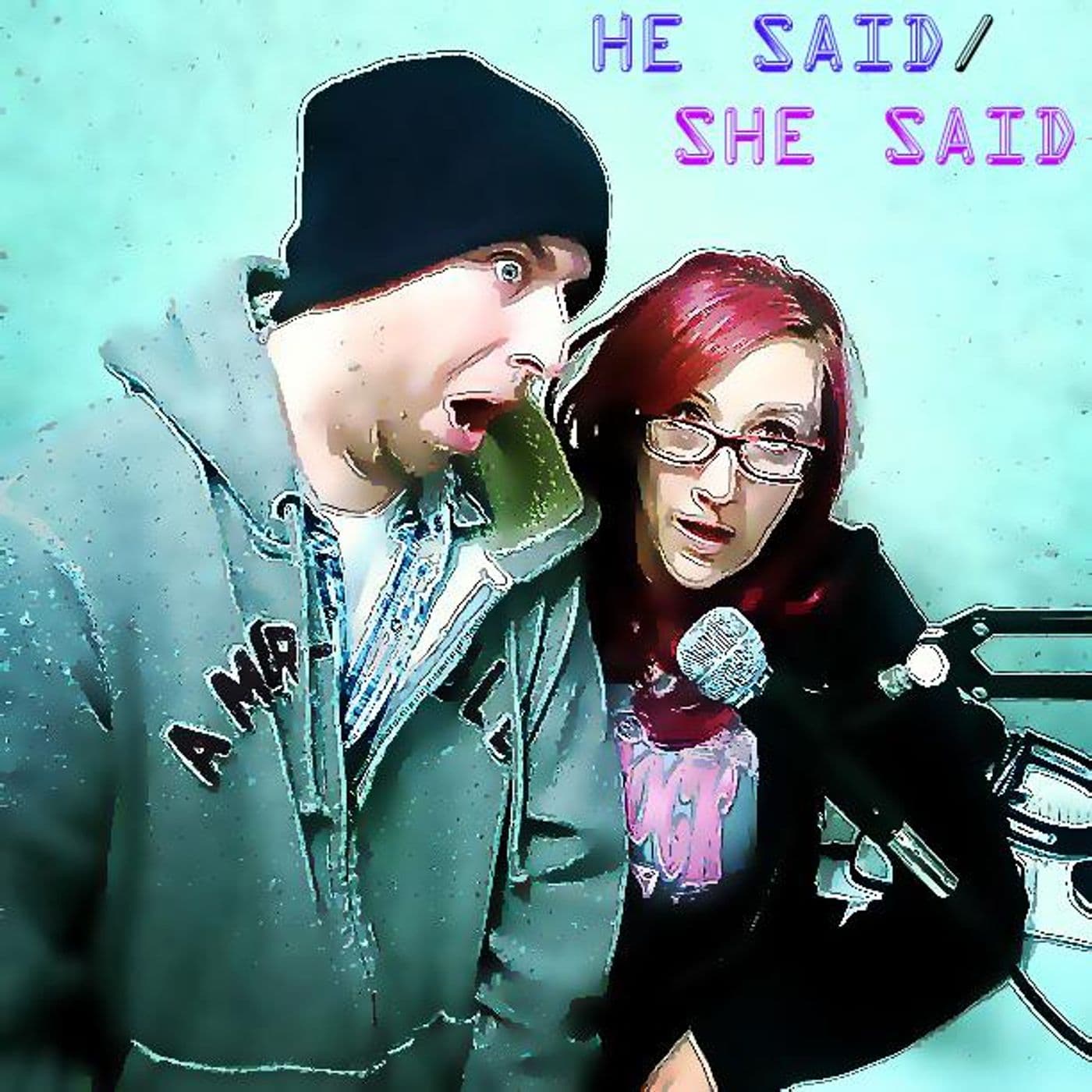 He Said/She Said - Podcasts
