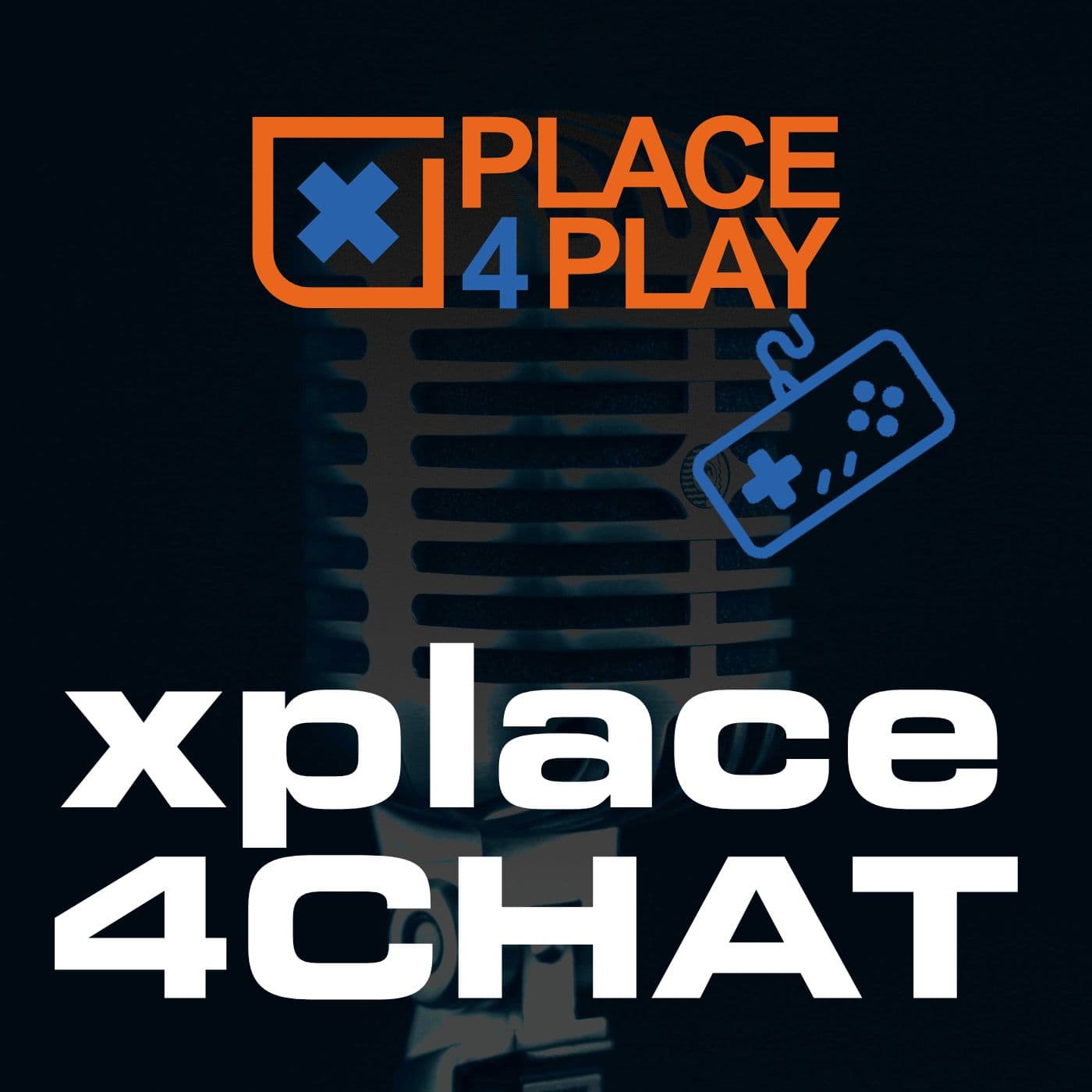 xPlace4CHAT - Podcasts