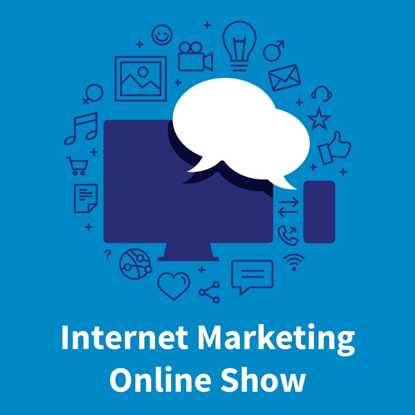 Internet Marketing Online Show - Podcasts