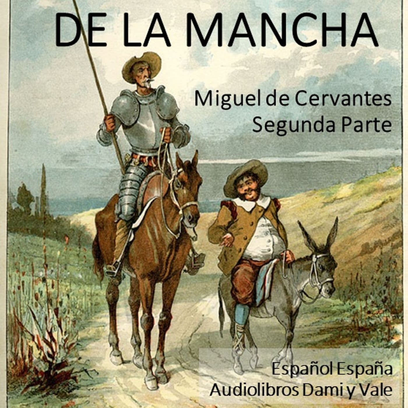 Don Quijote de la Mancha - Segunda Parte - Podcasts