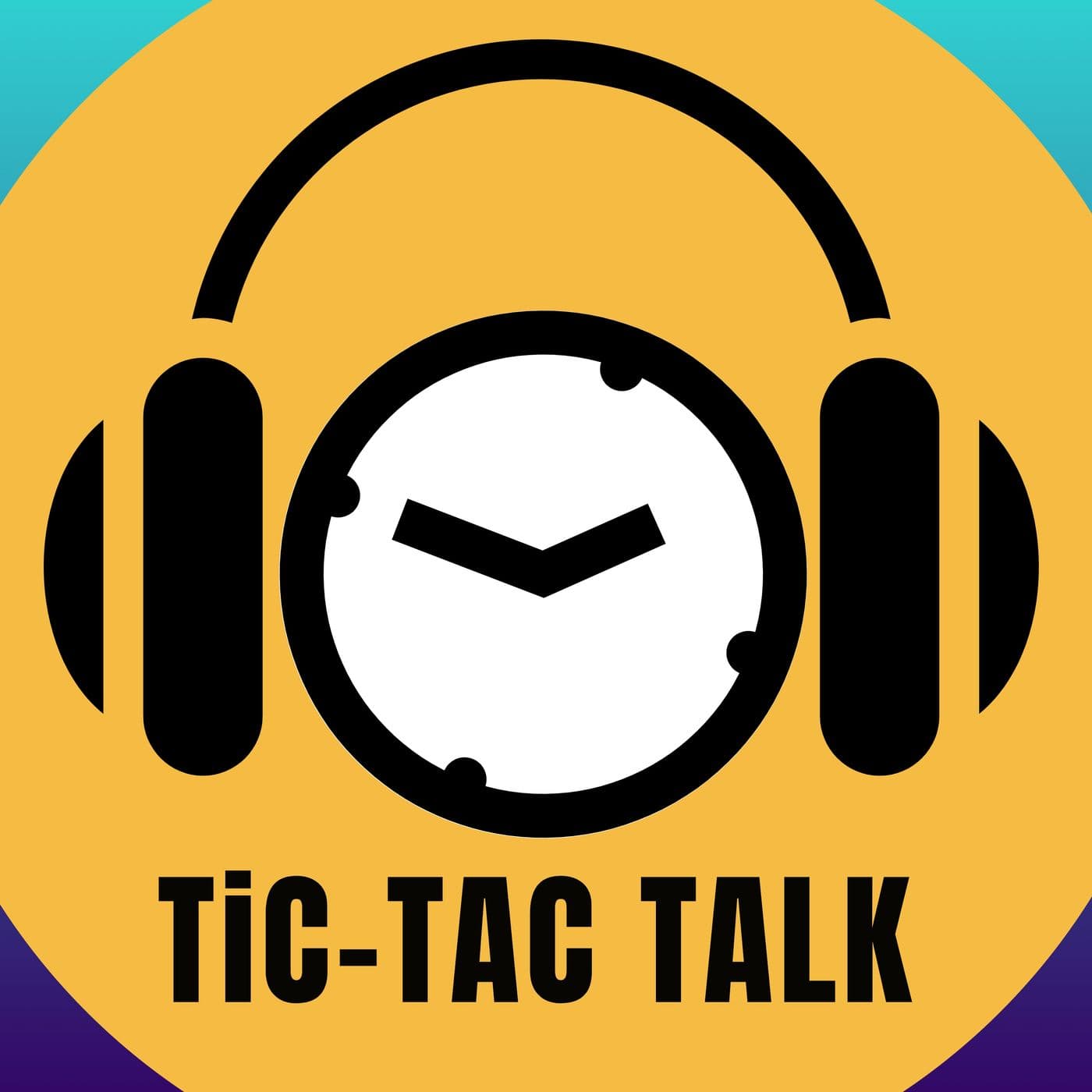 Tic-Tac Talk - Podcasts
