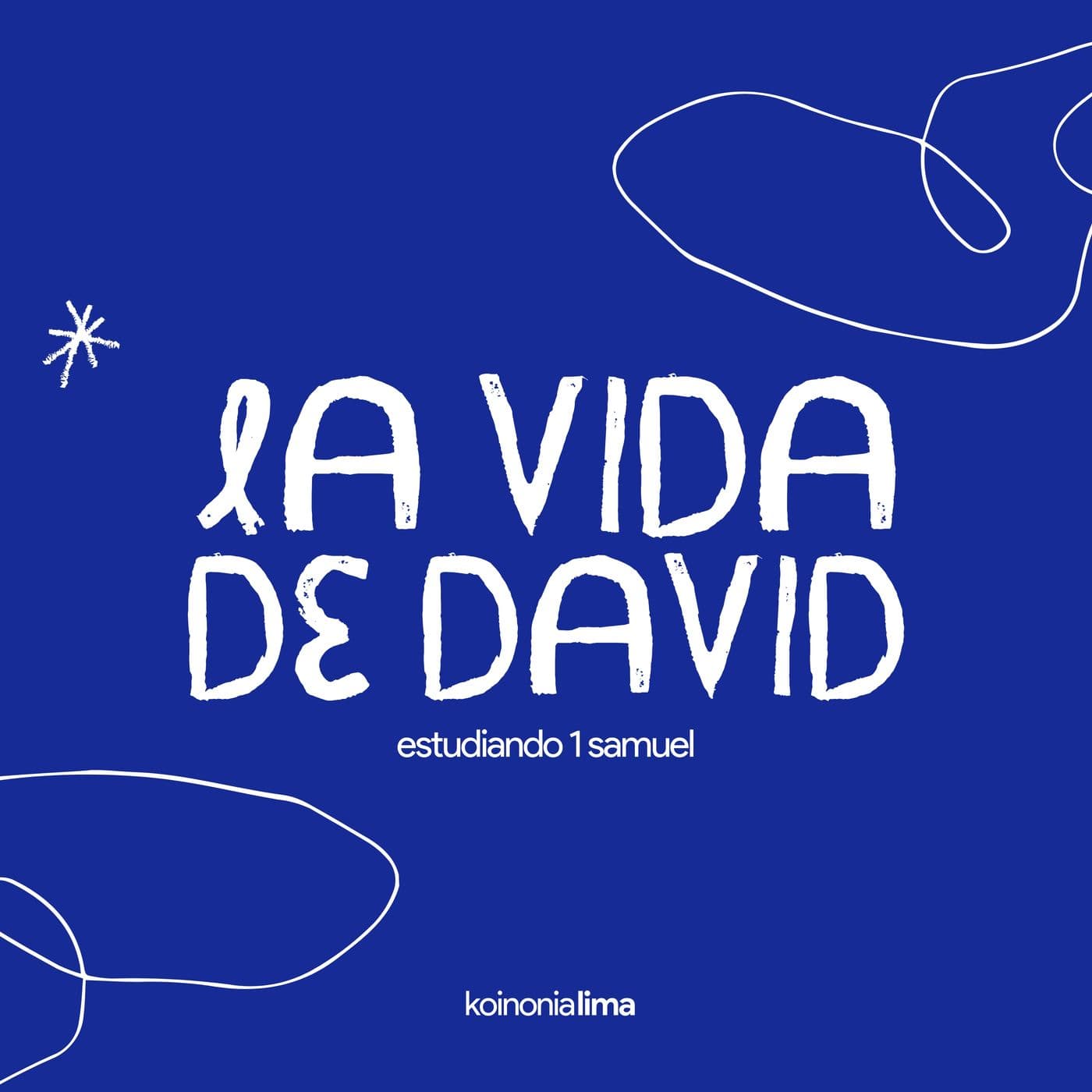 La Vida de David - Podcasts