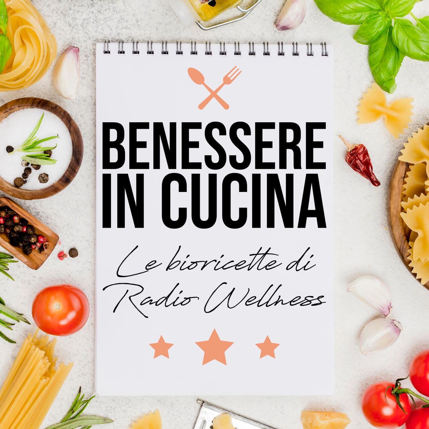 Il Benessere in Cucina by radioWellness - Podcasts