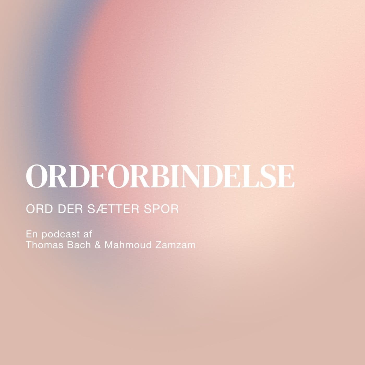 Ordforbindelse - Ord der sætter spor - Podcasts