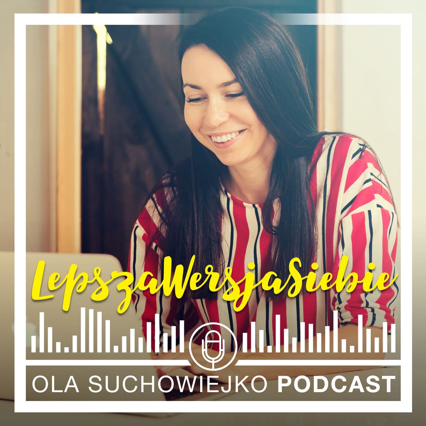 Lepsza Wersja Siebie - Podcasty